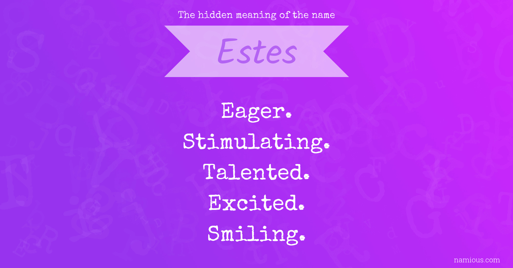 The hidden meaning of the name Estes