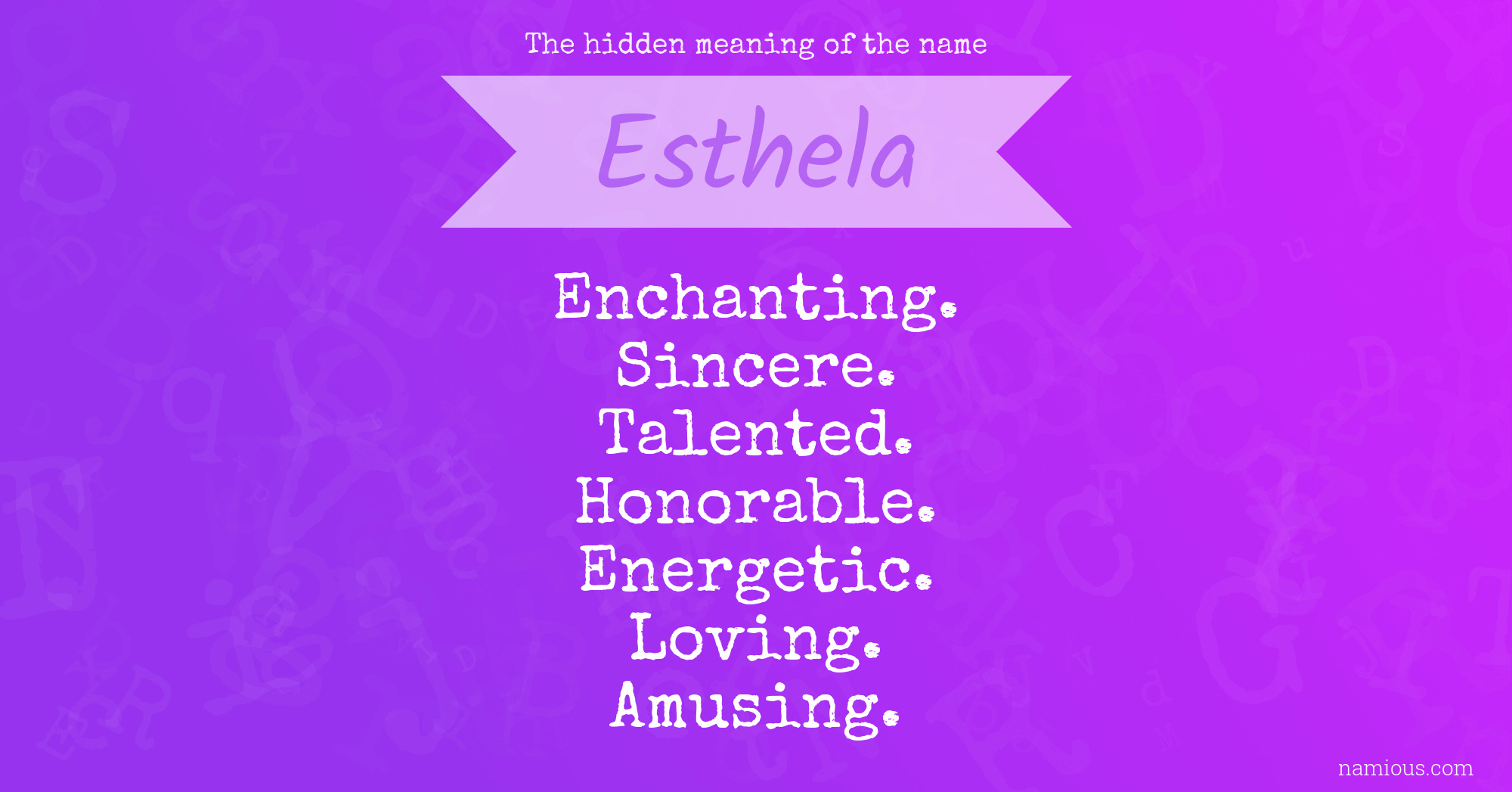 The hidden meaning of the name Esthela