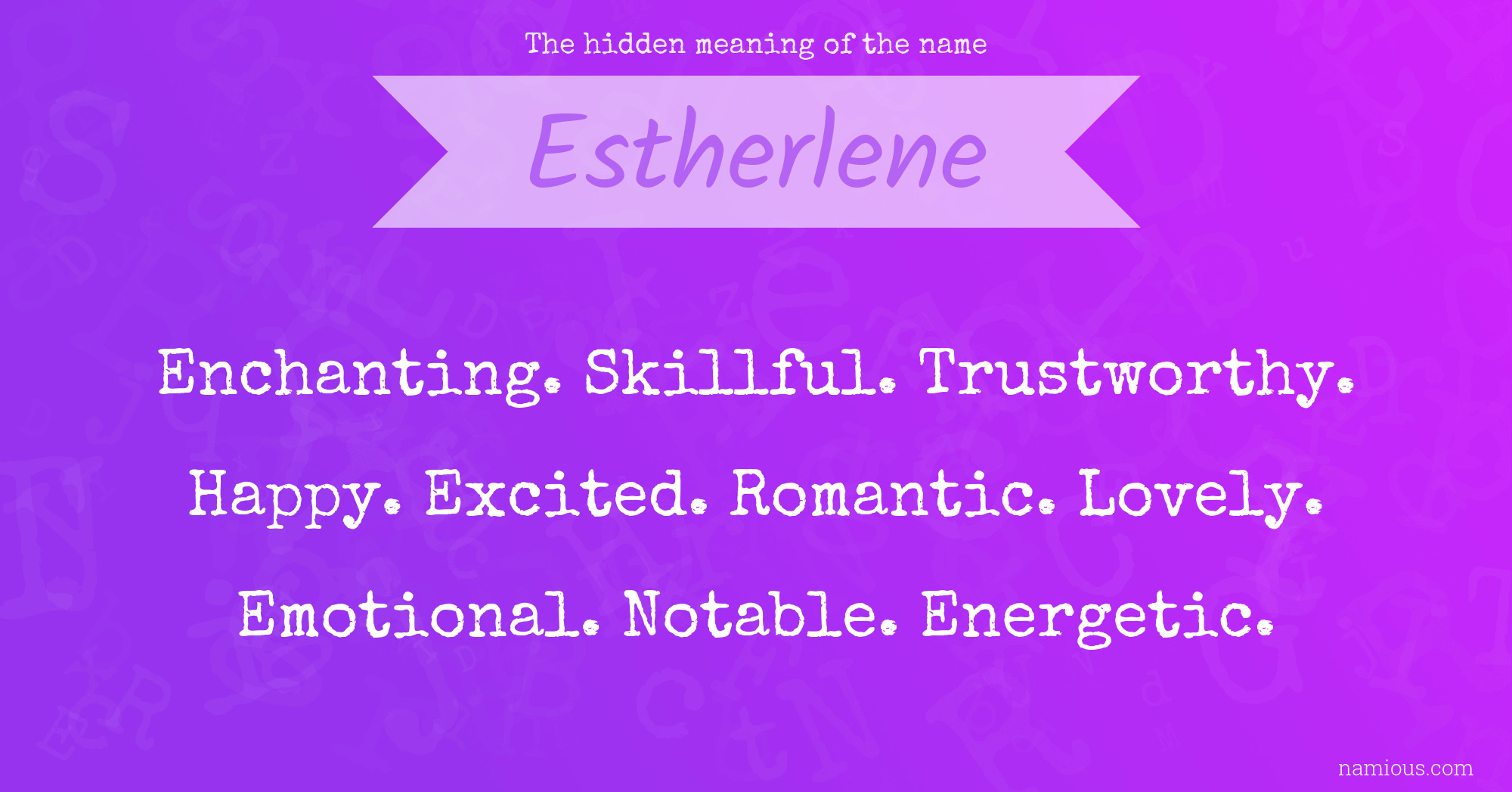 The hidden meaning of the name Estherlene