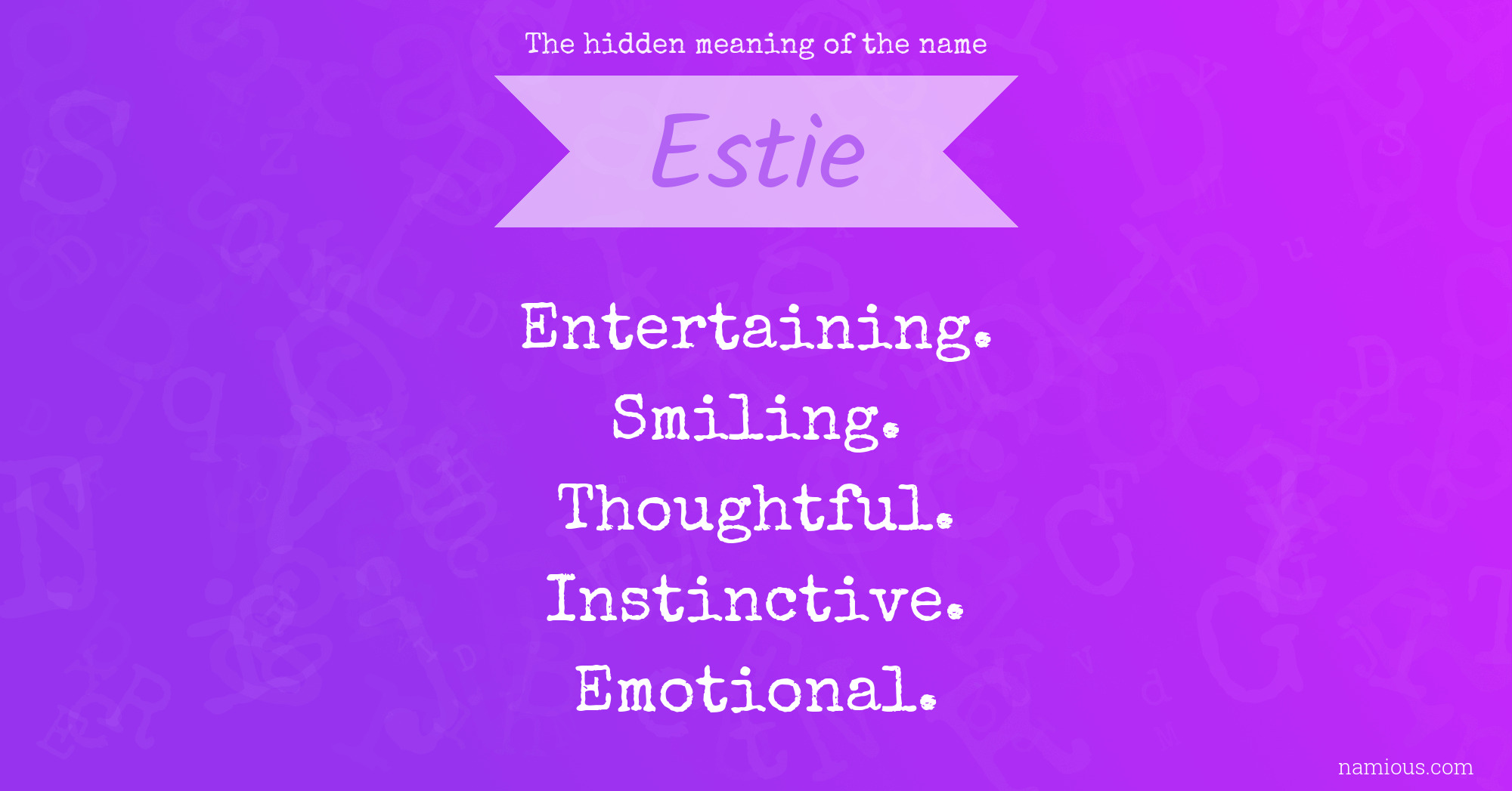 The hidden meaning of the name Estie