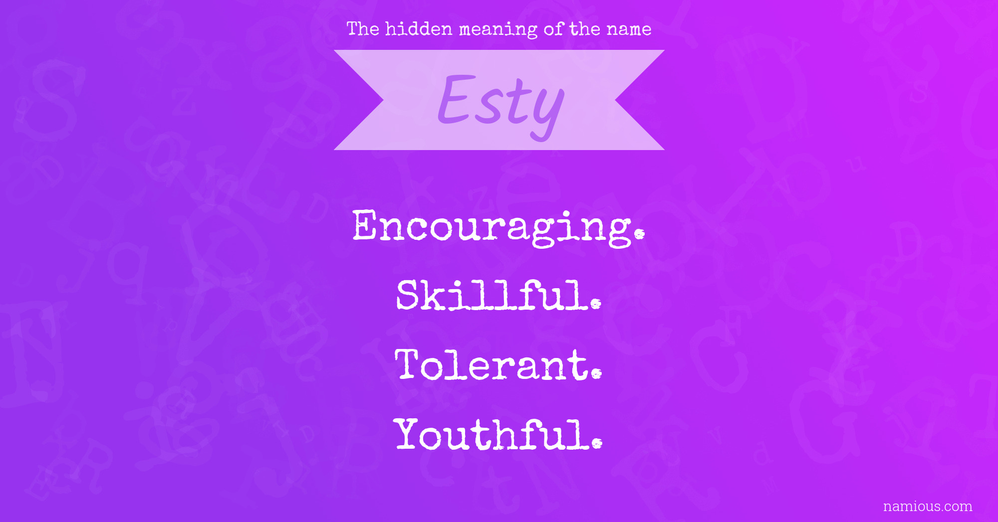 The hidden meaning of the name Esty