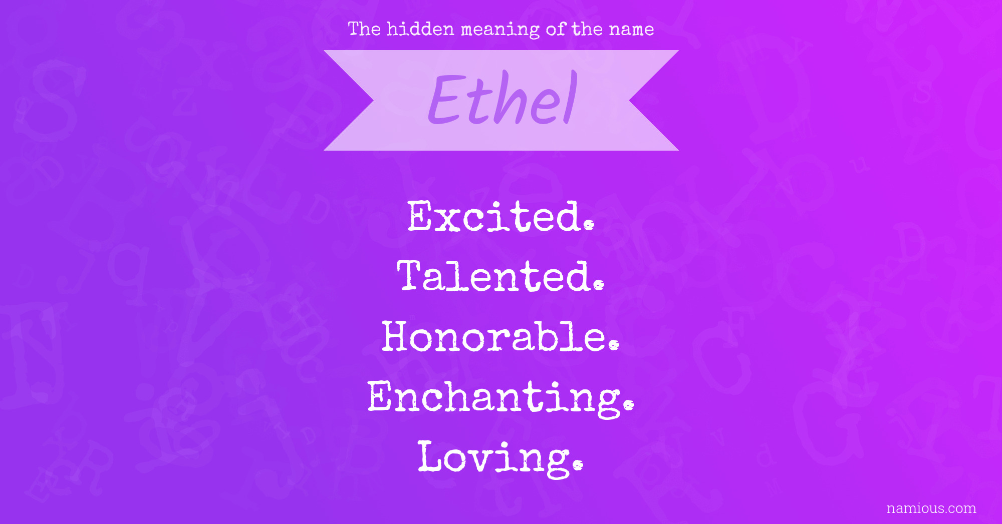 The hidden meaning of the name Ethel