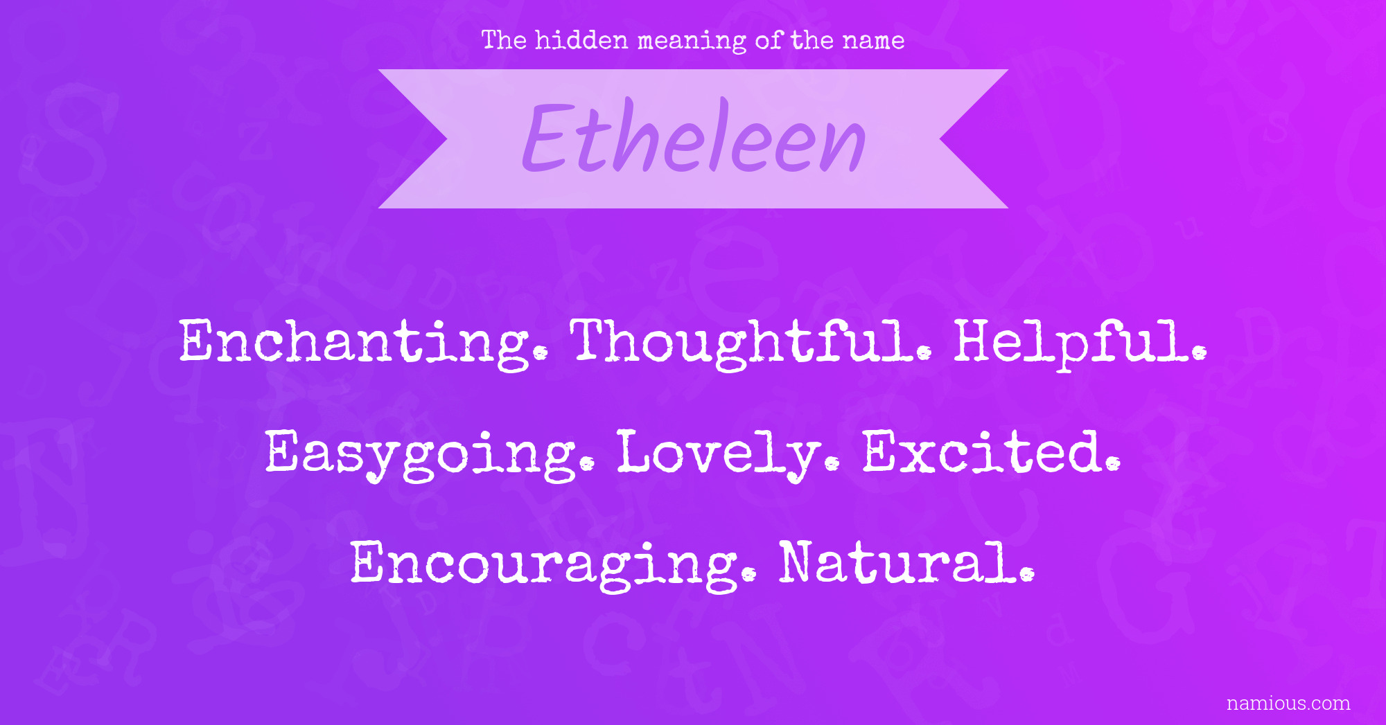 The hidden meaning of the name Etheleen