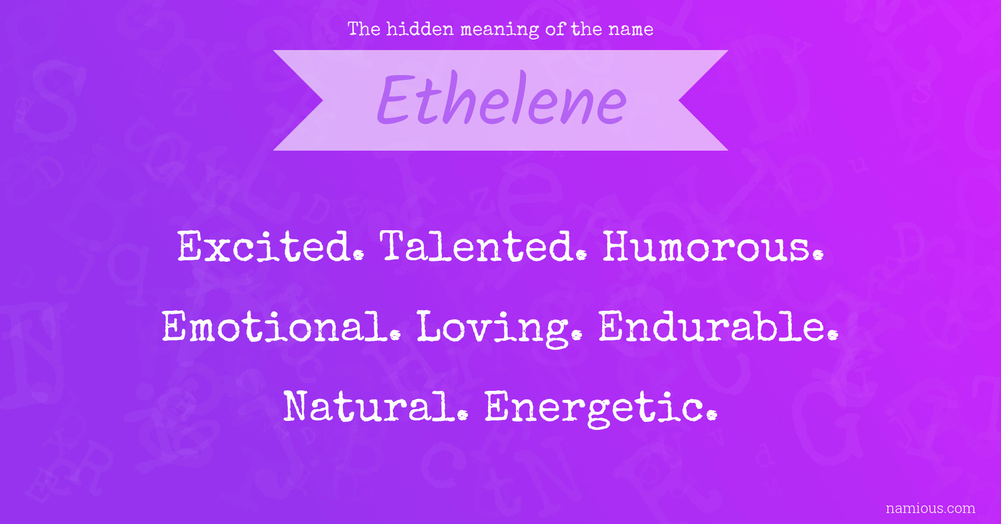 The hidden meaning of the name Ethelene