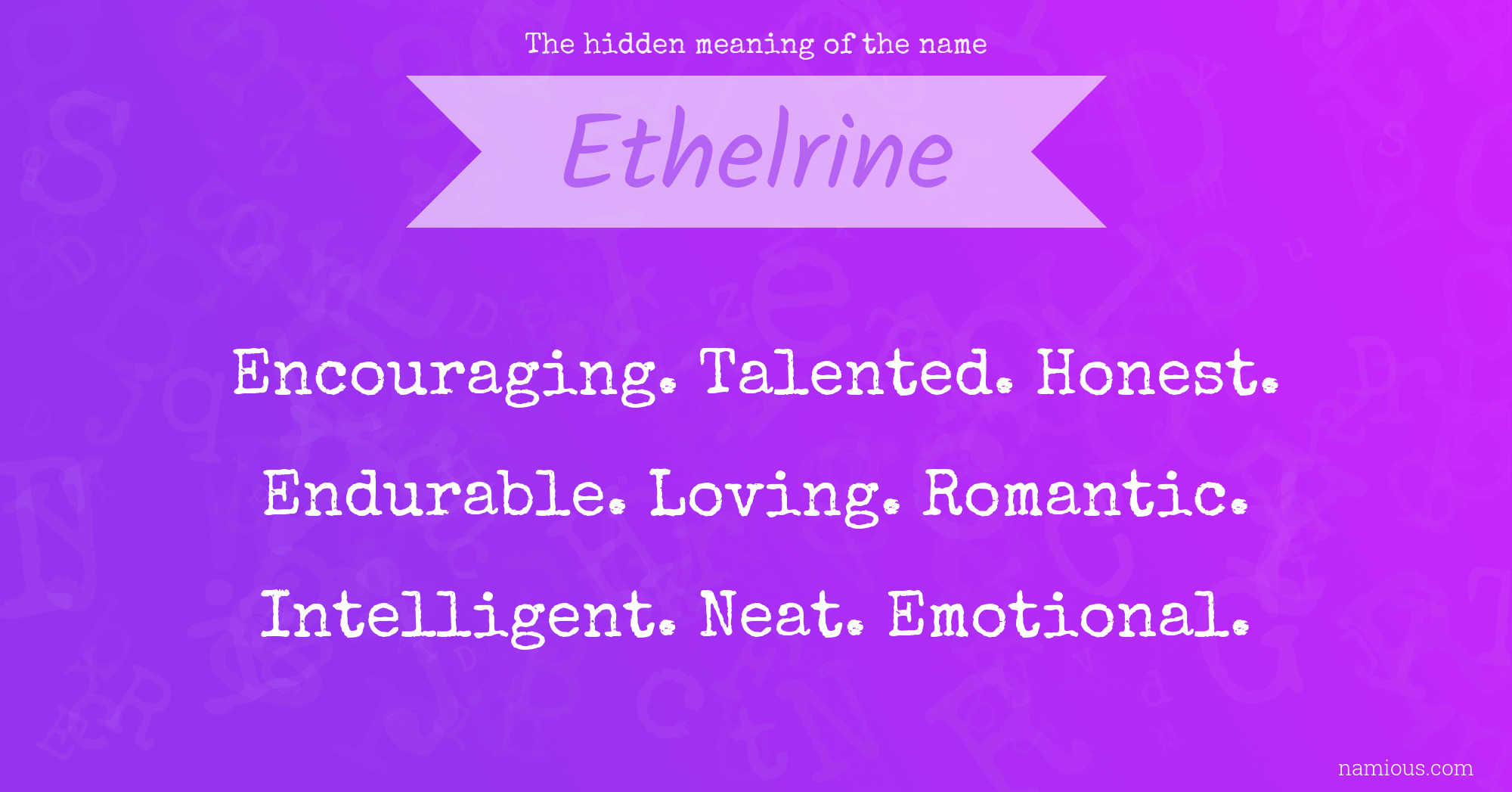 The hidden meaning of the name Ethelrine