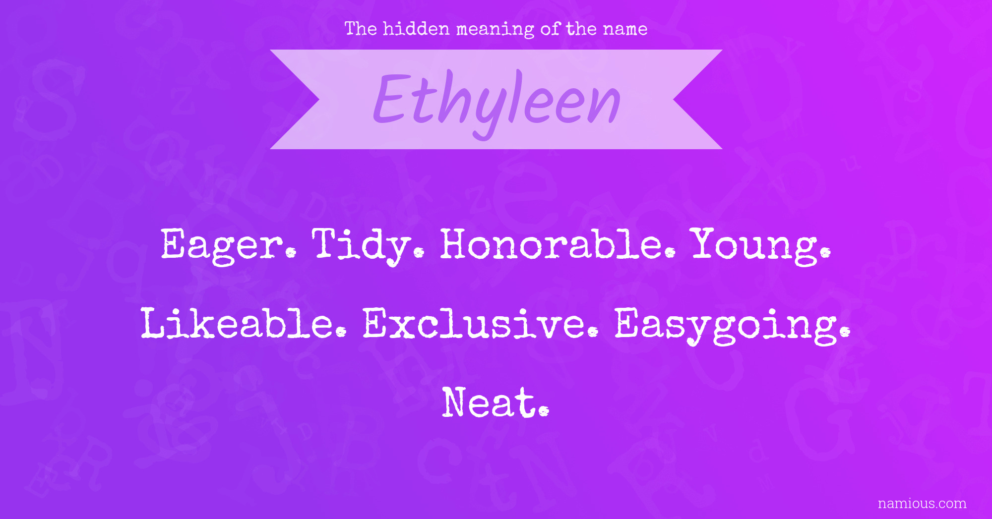 The hidden meaning of the name Ethyleen