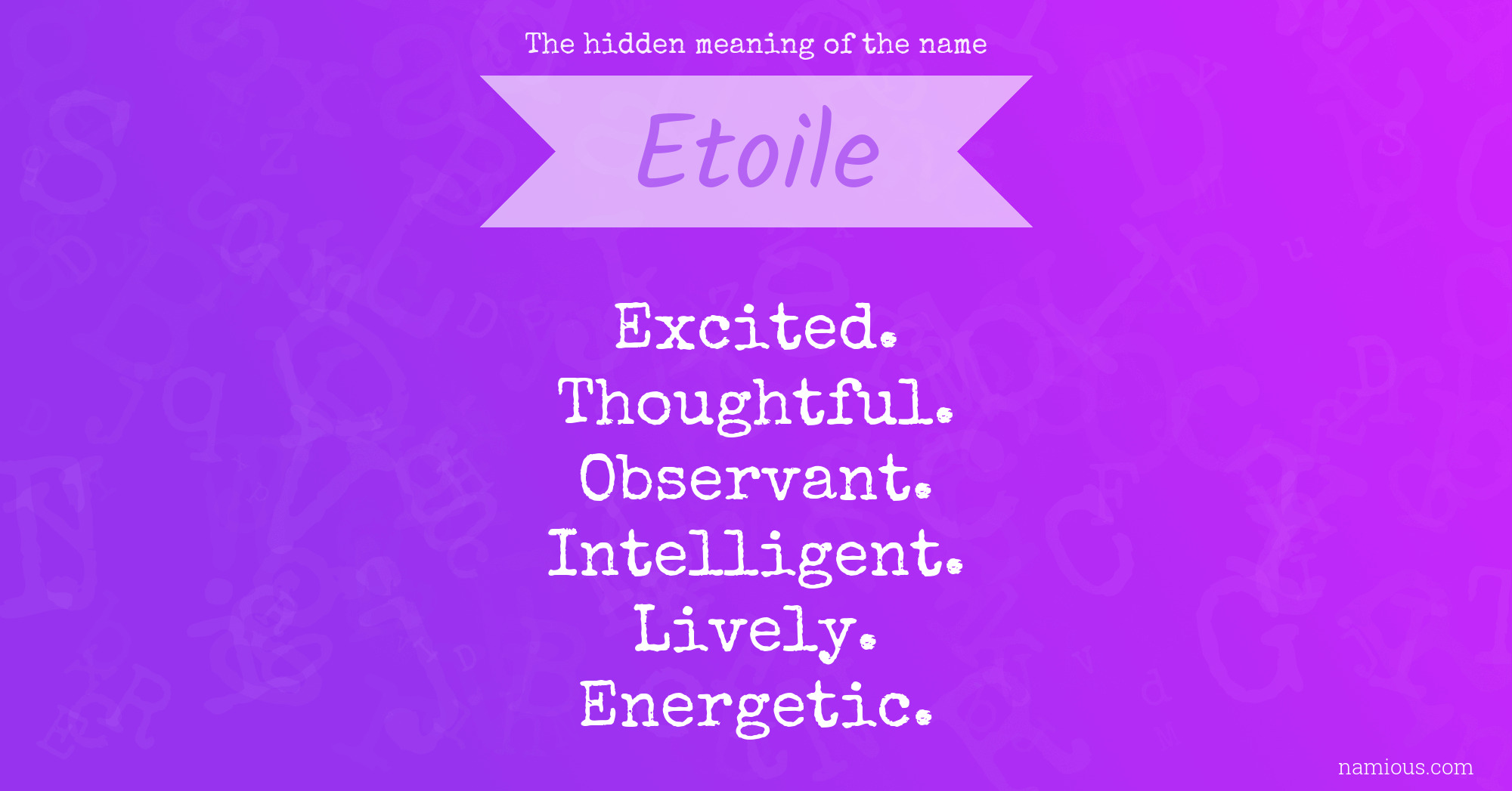 The hidden meaning of the name Etoile