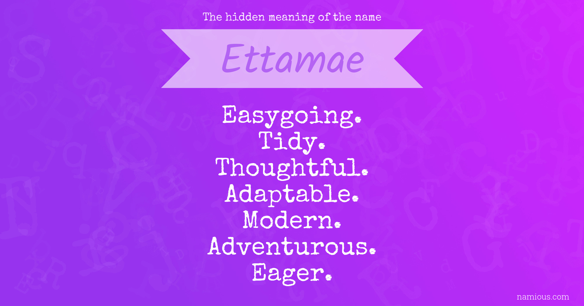 The hidden meaning of the name Ettamae