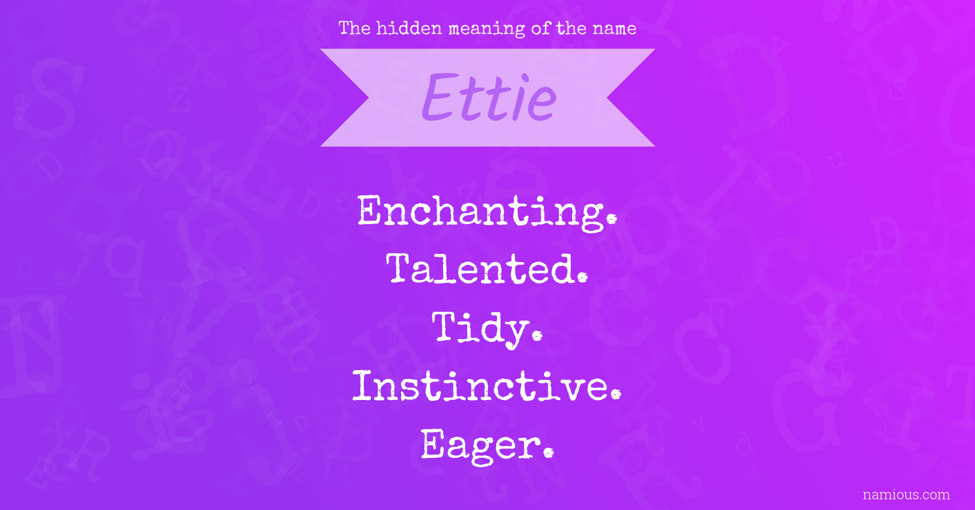 The hidden meaning of the name Ettie