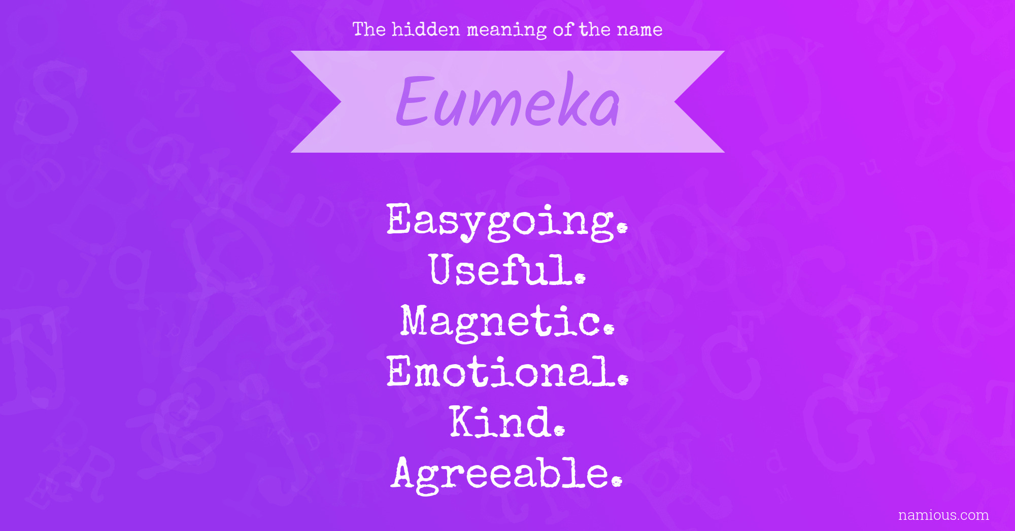 The hidden meaning of the name Eumeka