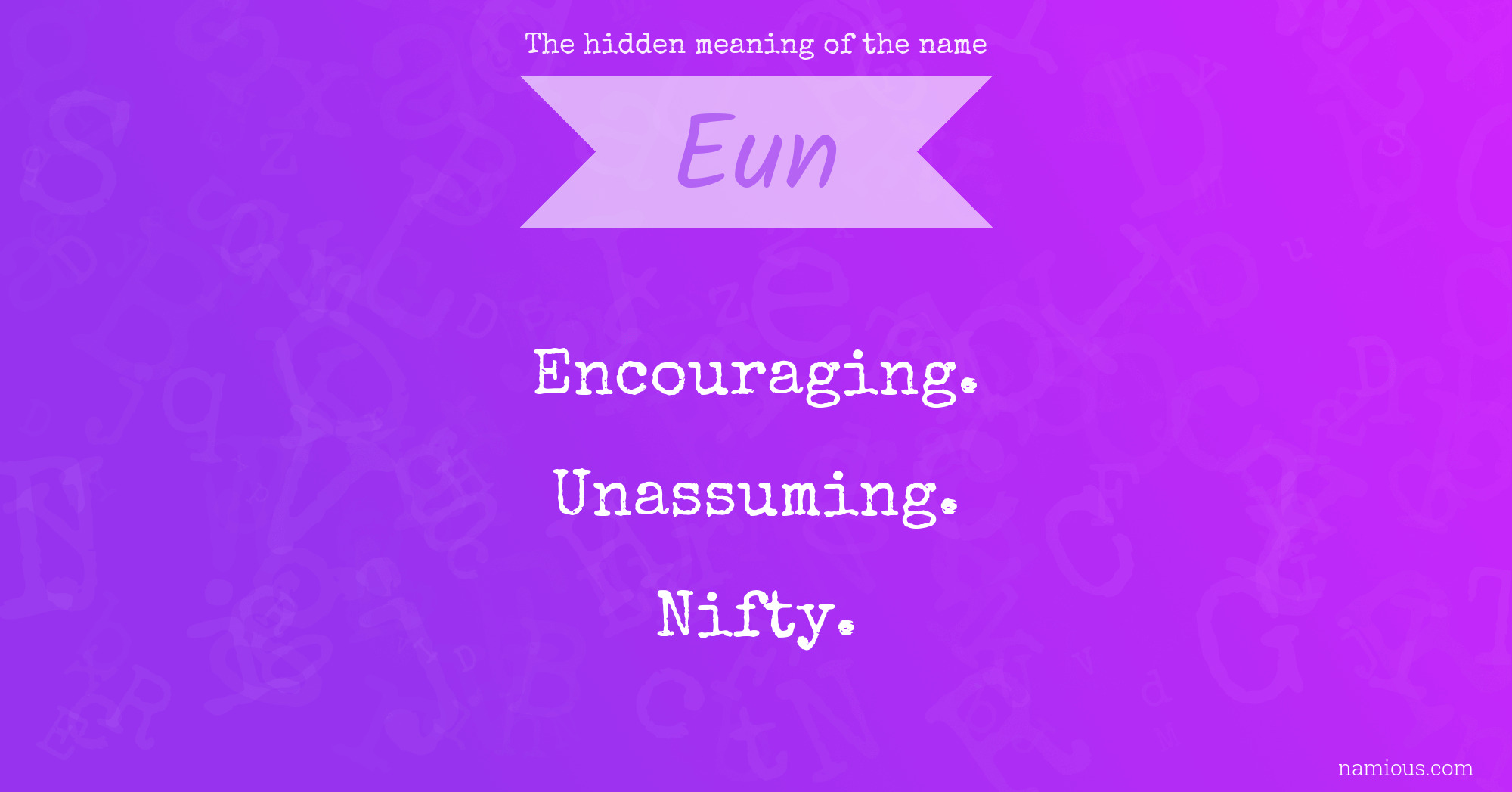 The hidden meaning of the name Eun