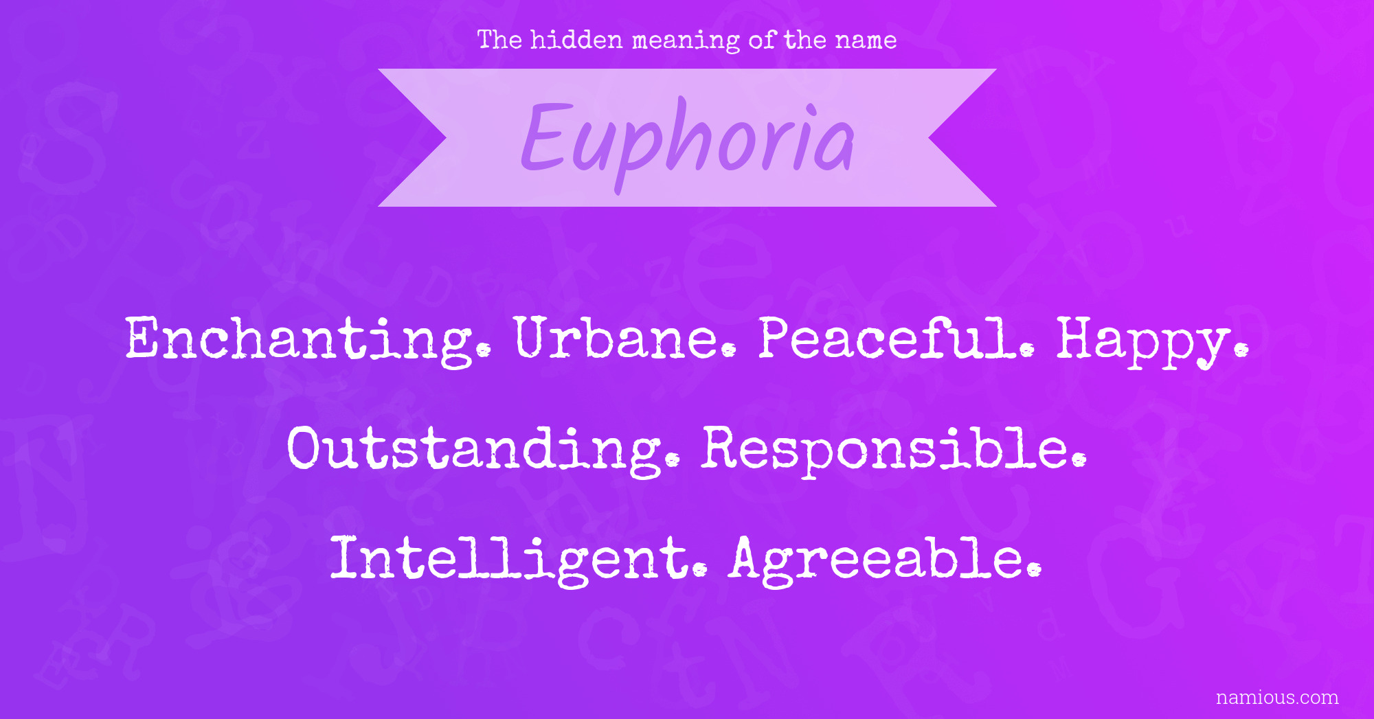 The hidden meaning of the name Euphoria