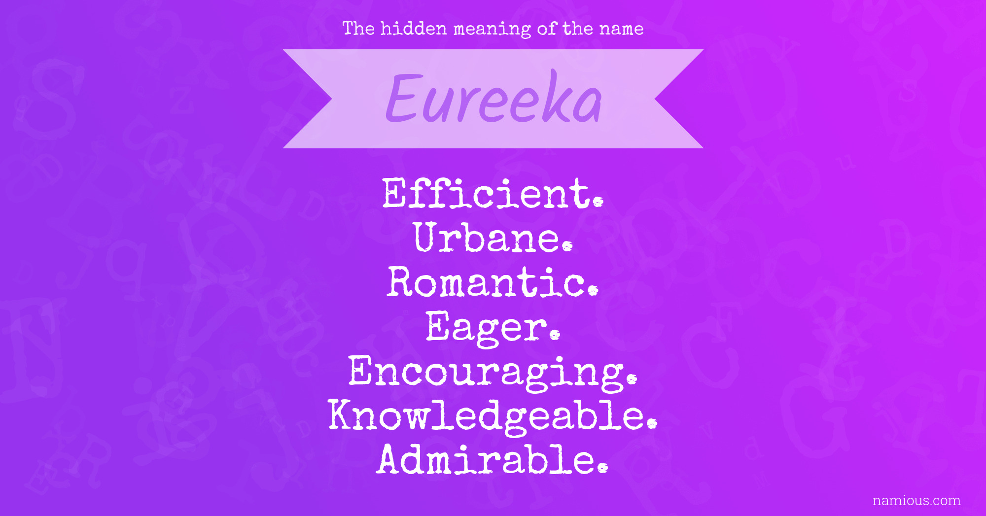 The hidden meaning of the name Eureeka