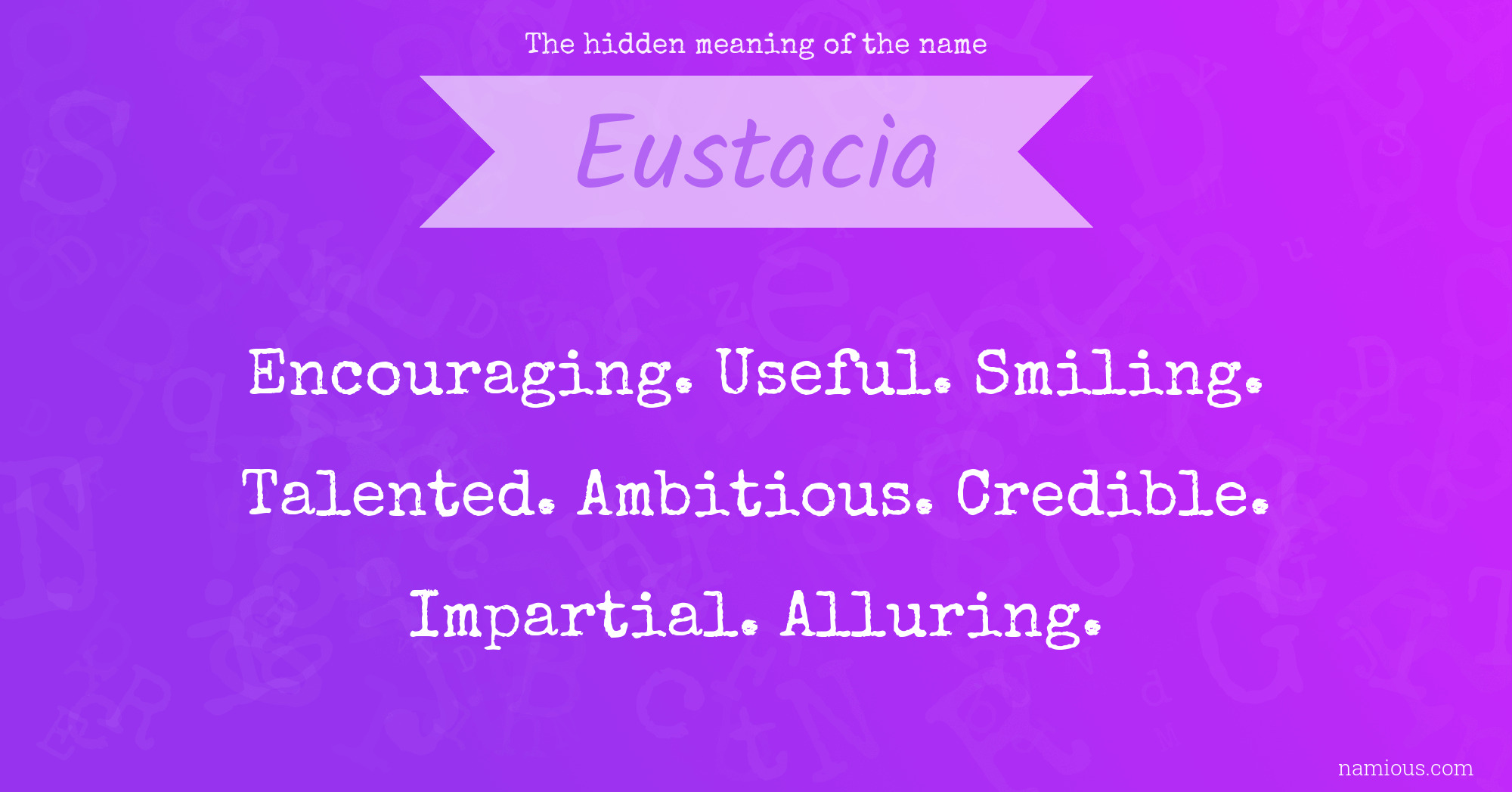 The hidden meaning of the name Eustacia