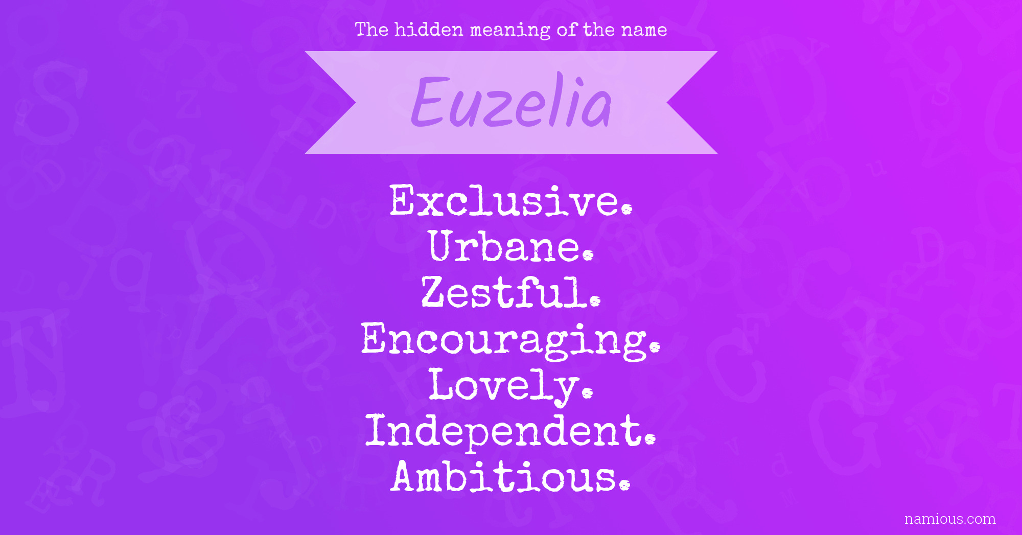 The hidden meaning of the name Euzelia