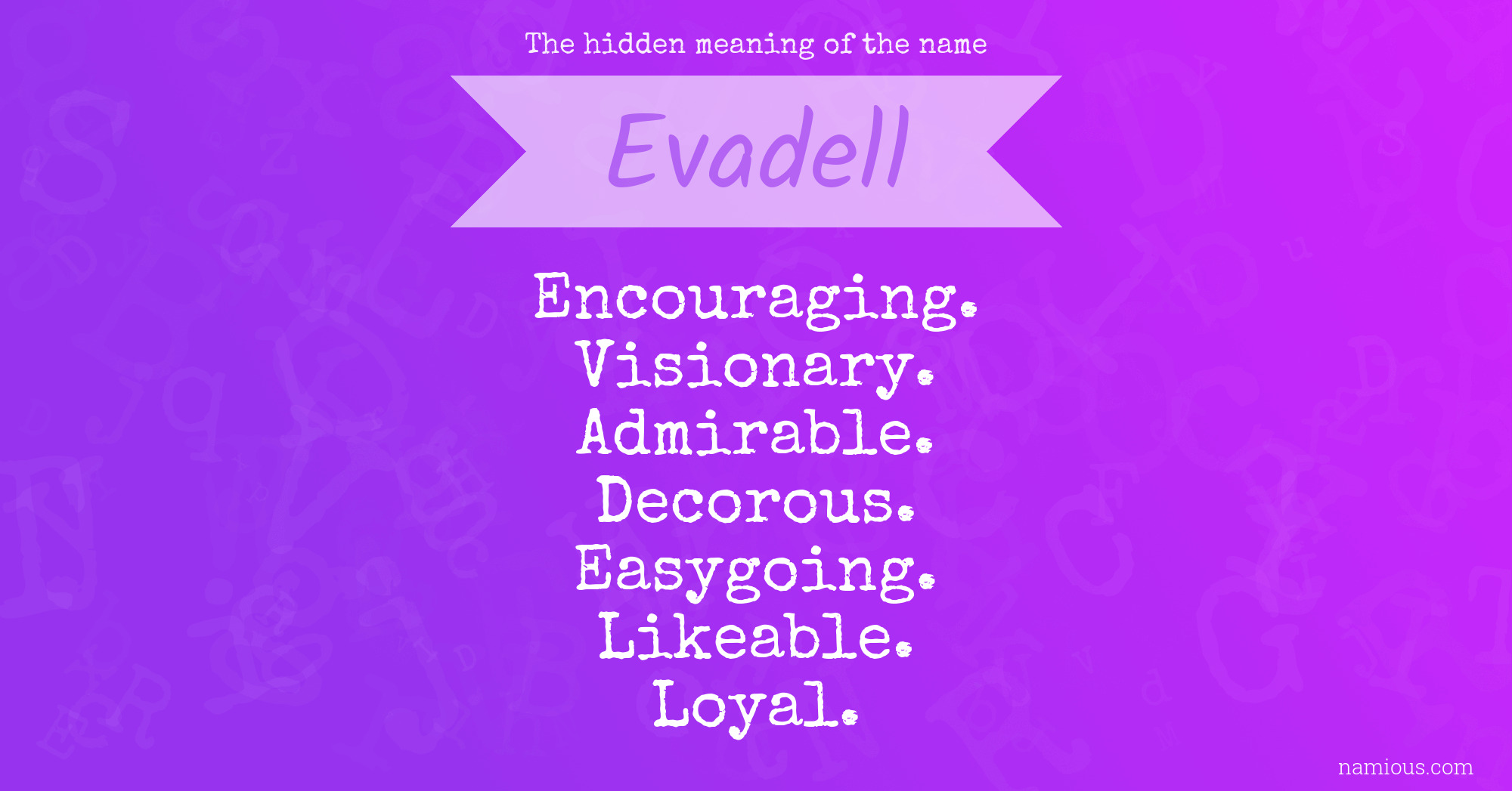 The hidden meaning of the name Evadell