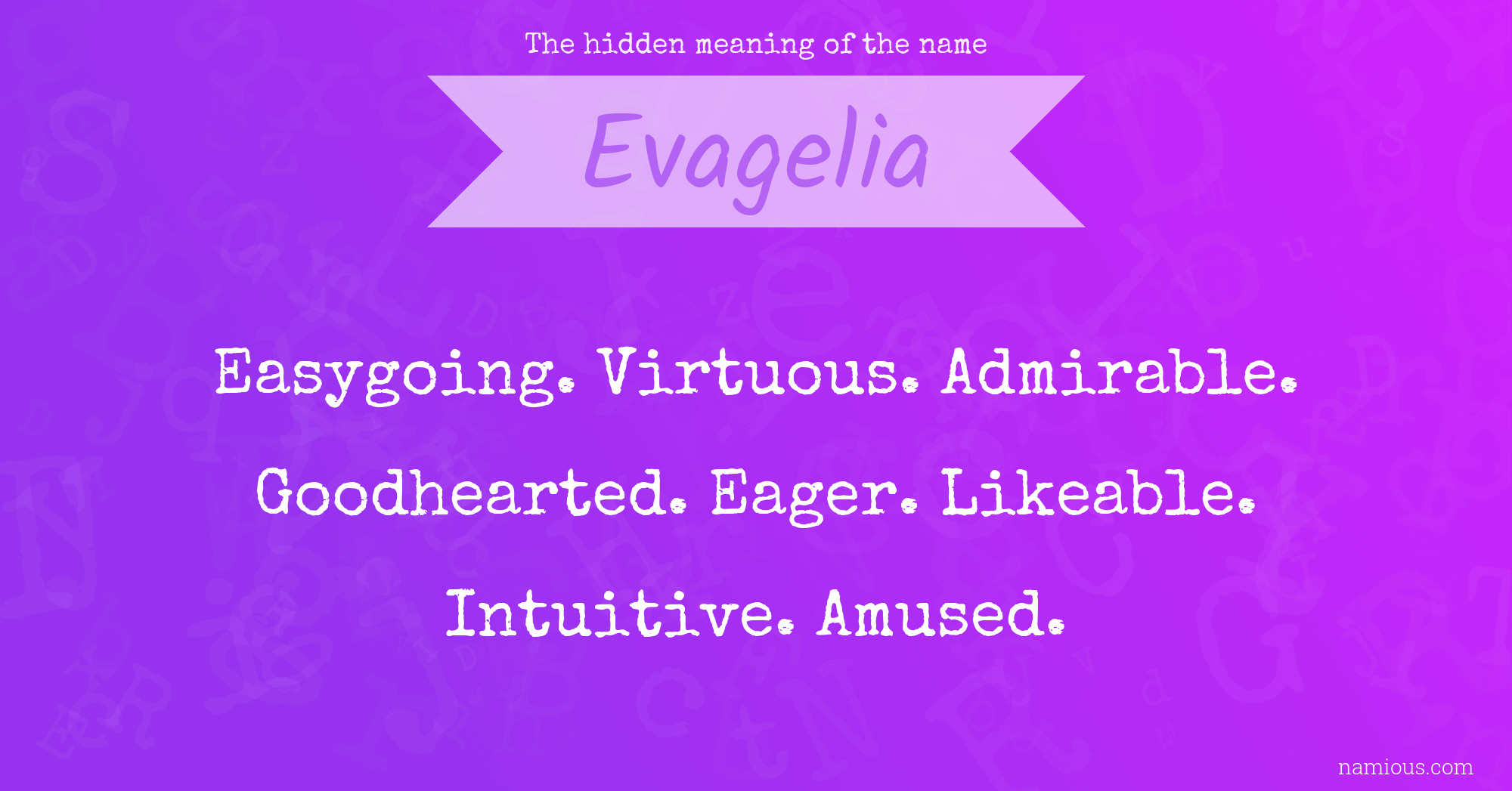 The hidden meaning of the name Evagelia