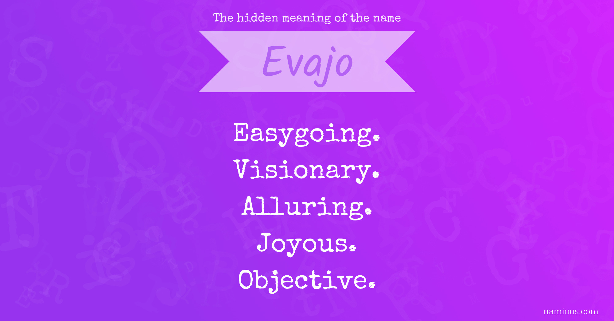 The hidden meaning of the name Evajo