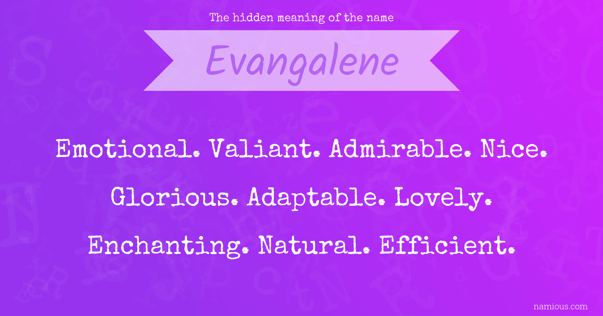 The hidden meaning of the name Evangalene