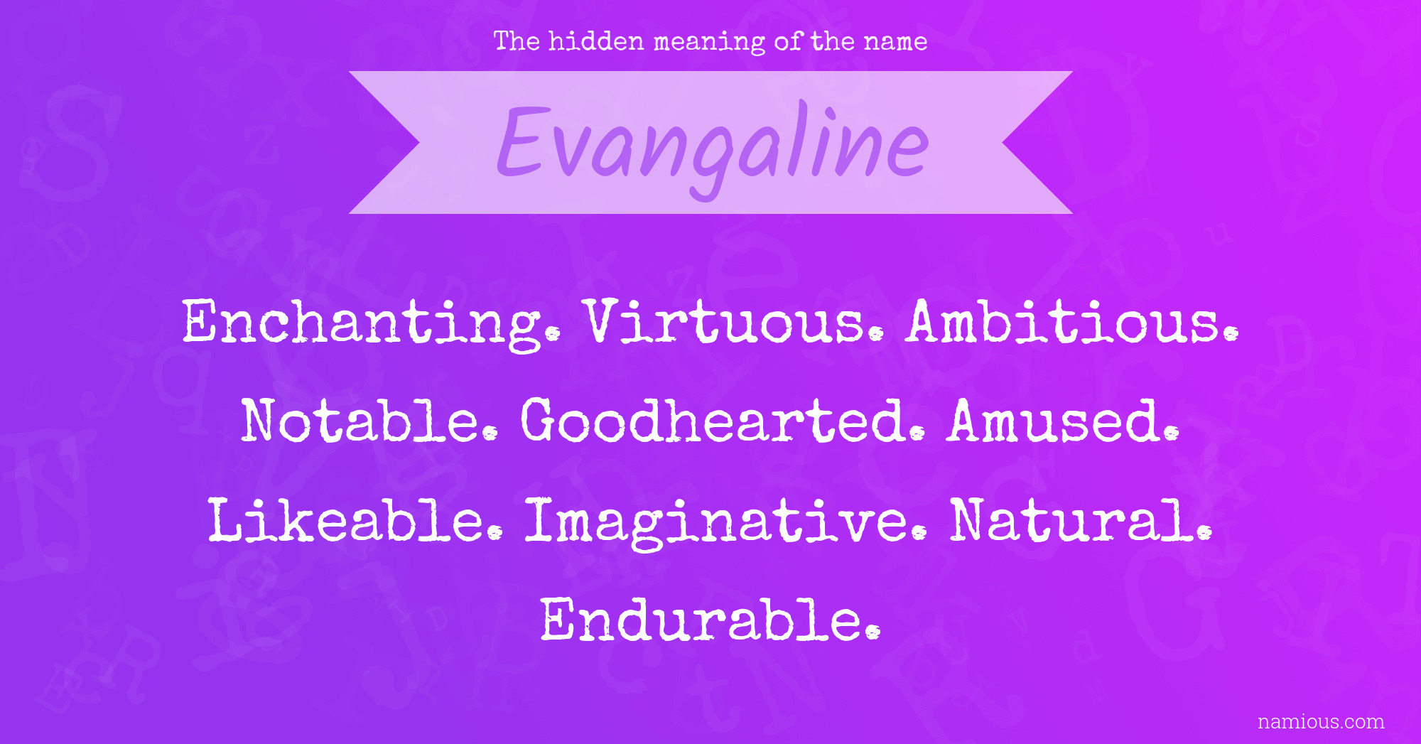 The hidden meaning of the name Evangaline