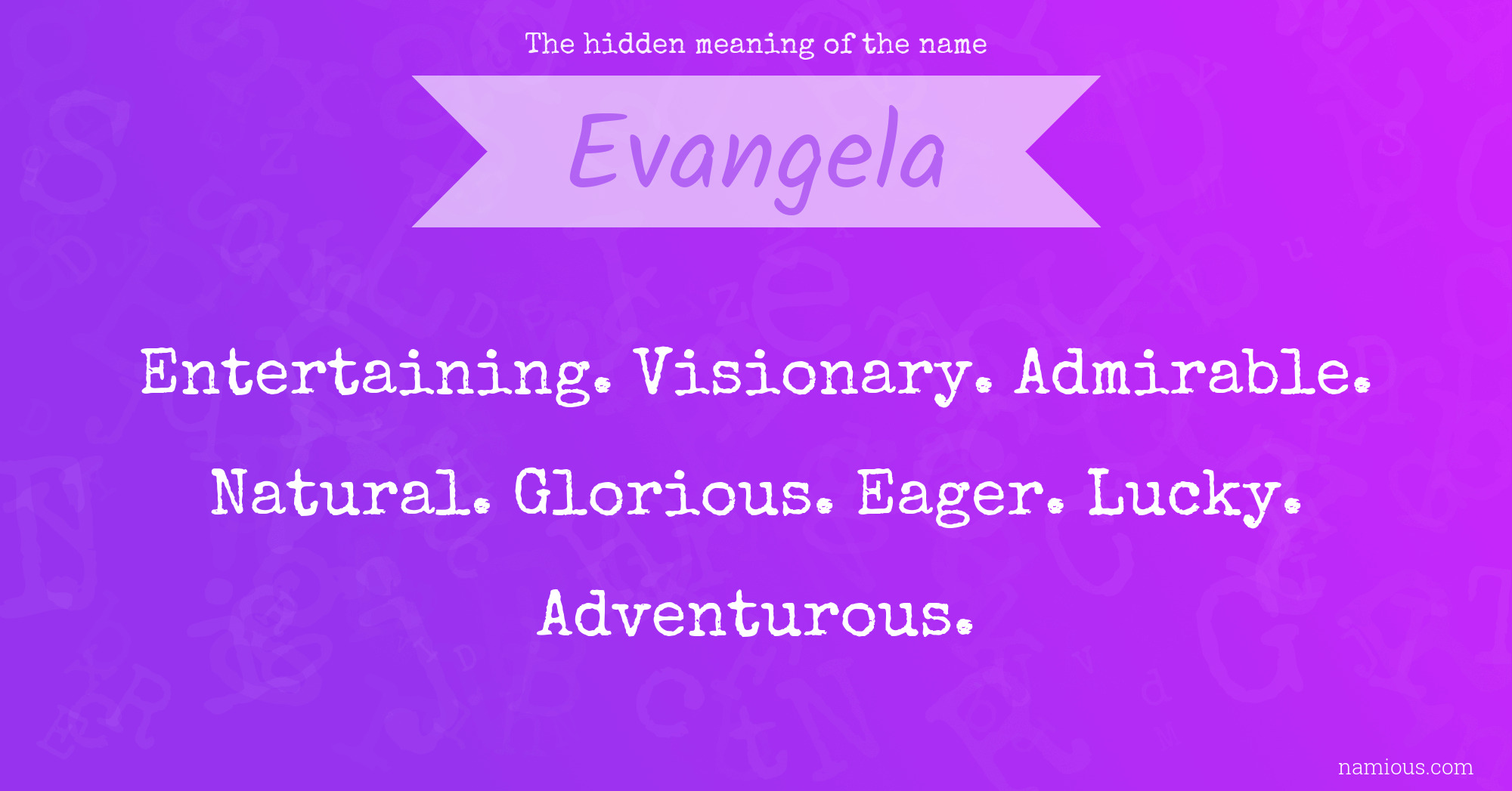 The hidden meaning of the name Evangela