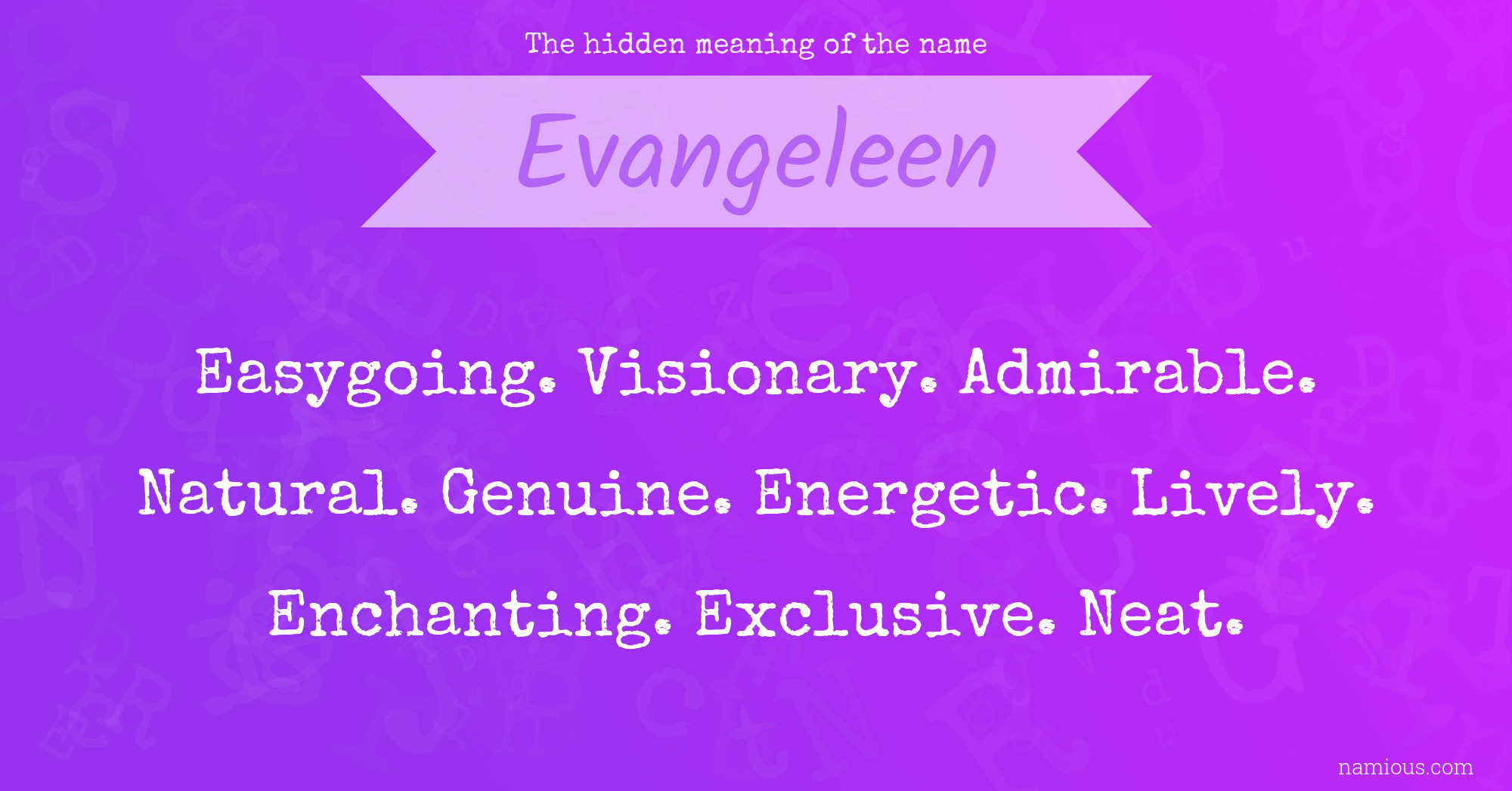 The hidden meaning of the name Evangeleen