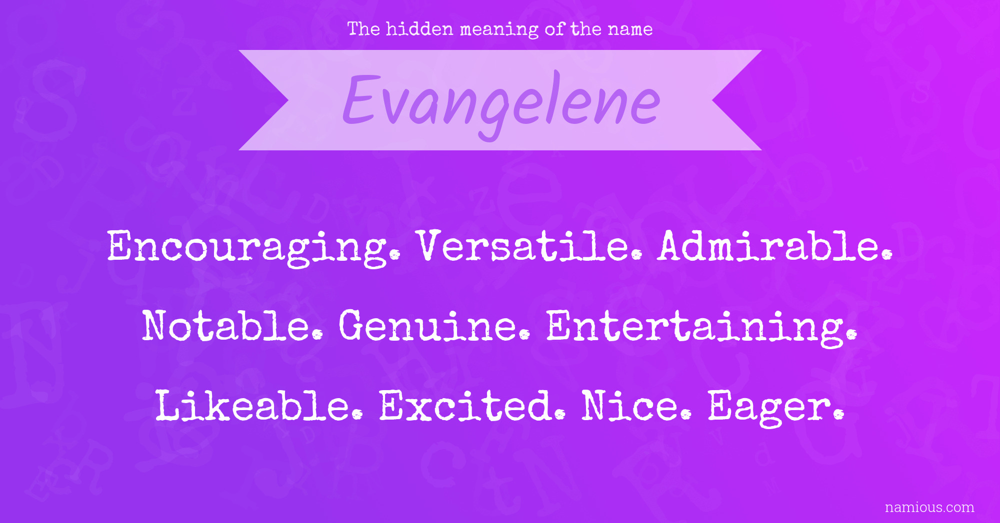 The hidden meaning of the name Evangelene