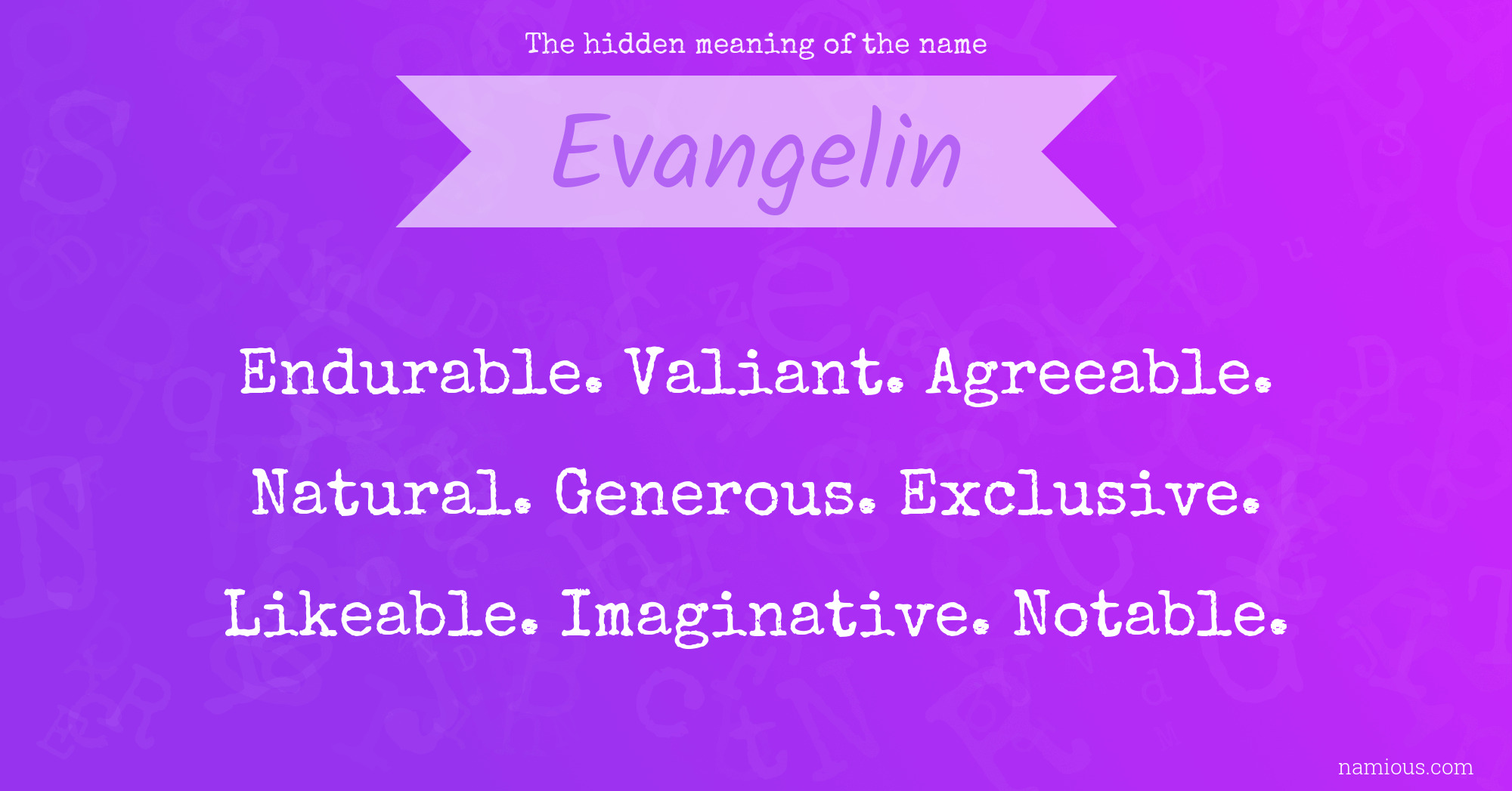 The hidden meaning of the name Evangelin