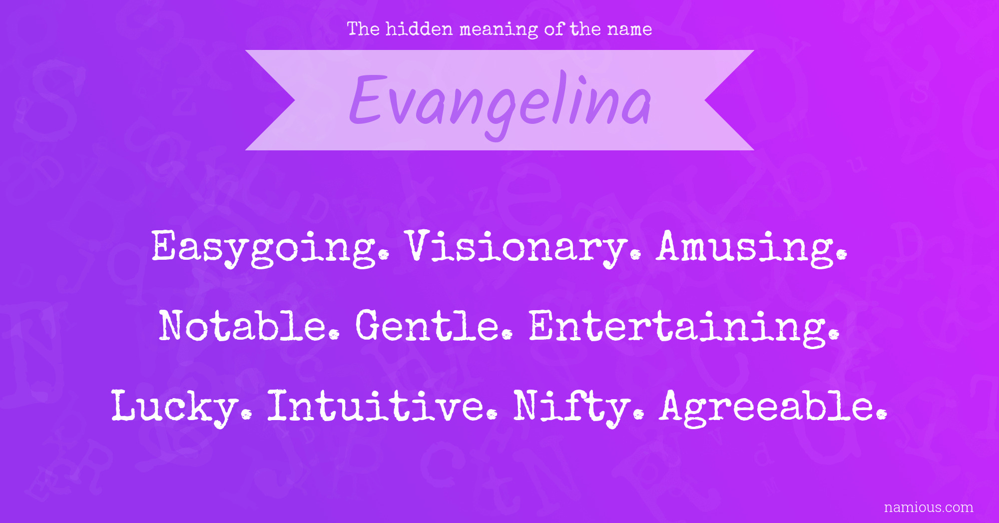 The hidden meaning of the name Evangelina