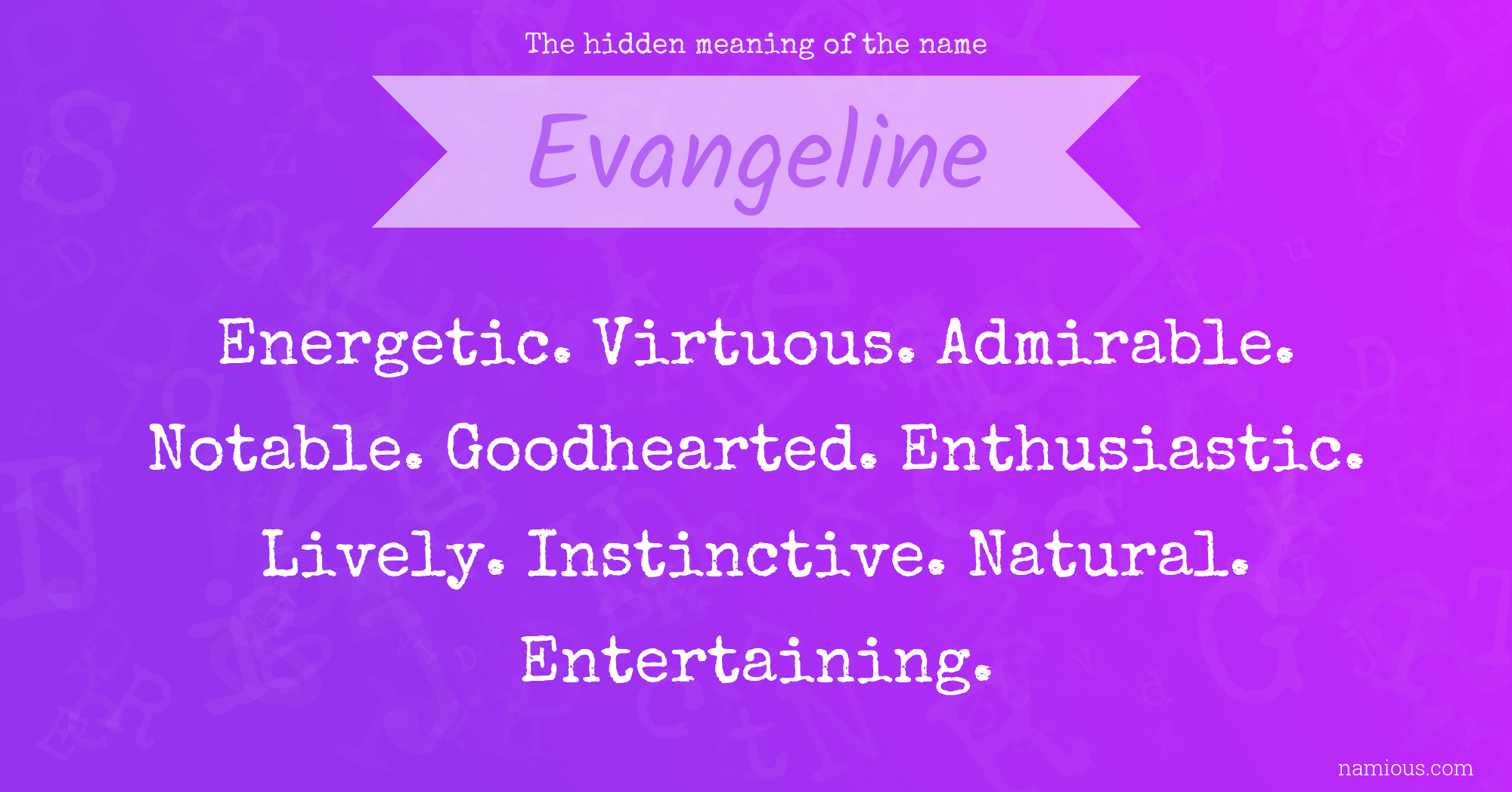 the-hidden-meaning-of-the-name-evangeline-namious