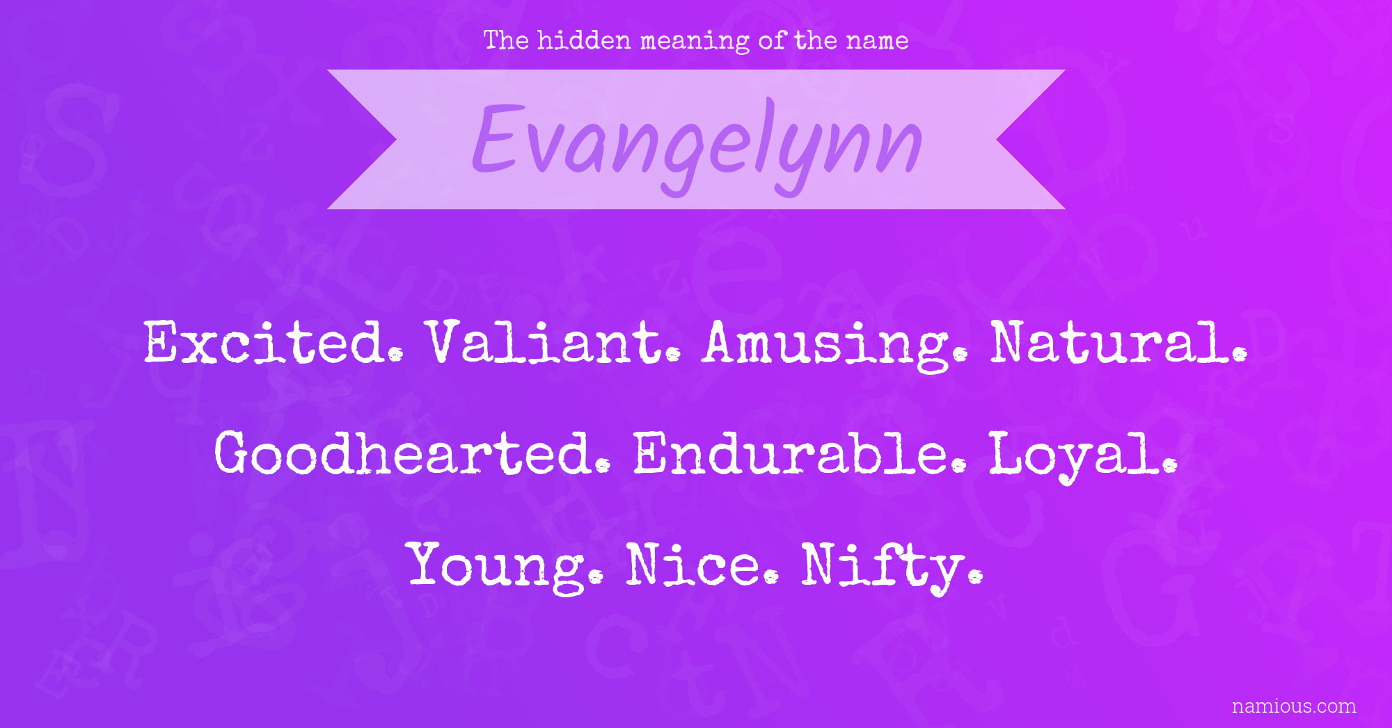 The hidden meaning of the name Evangelynn