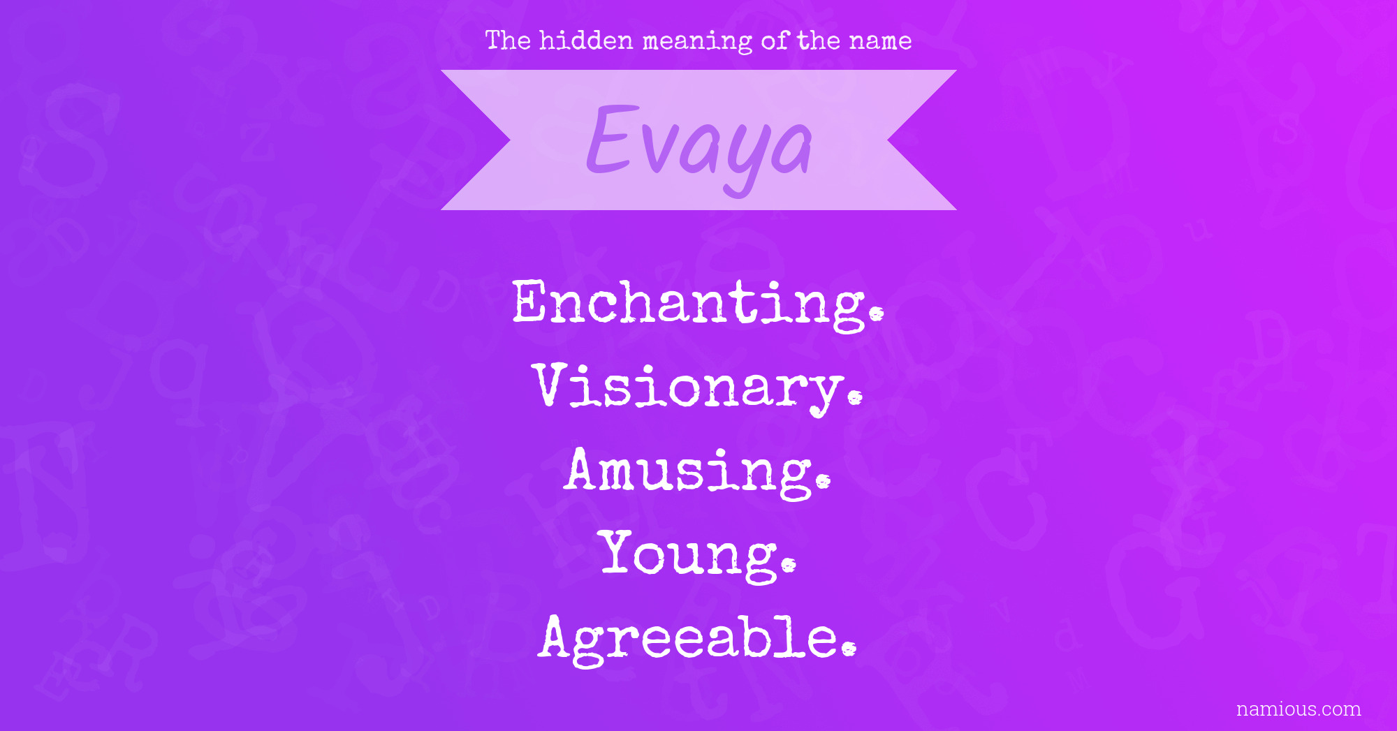 The hidden meaning of the name Evaya