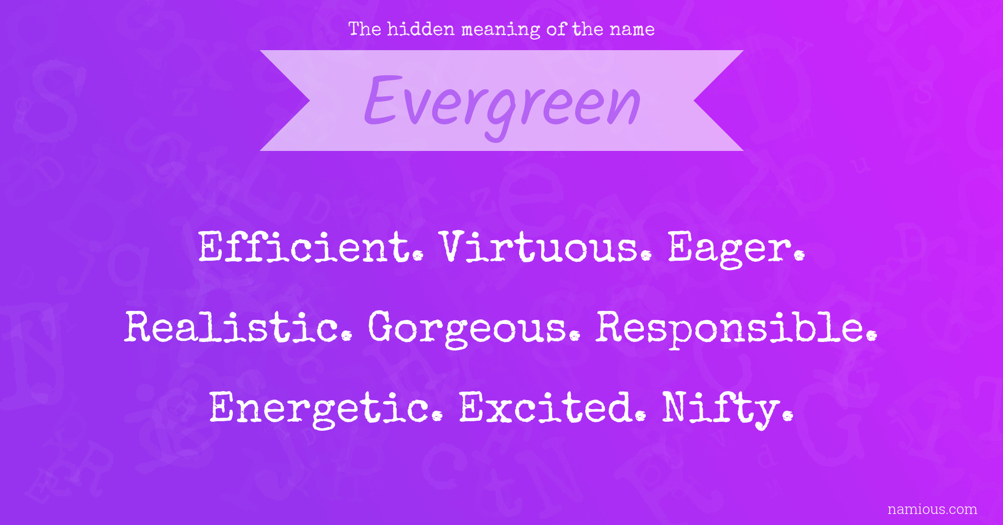 The hidden meaning of the name Evergreen