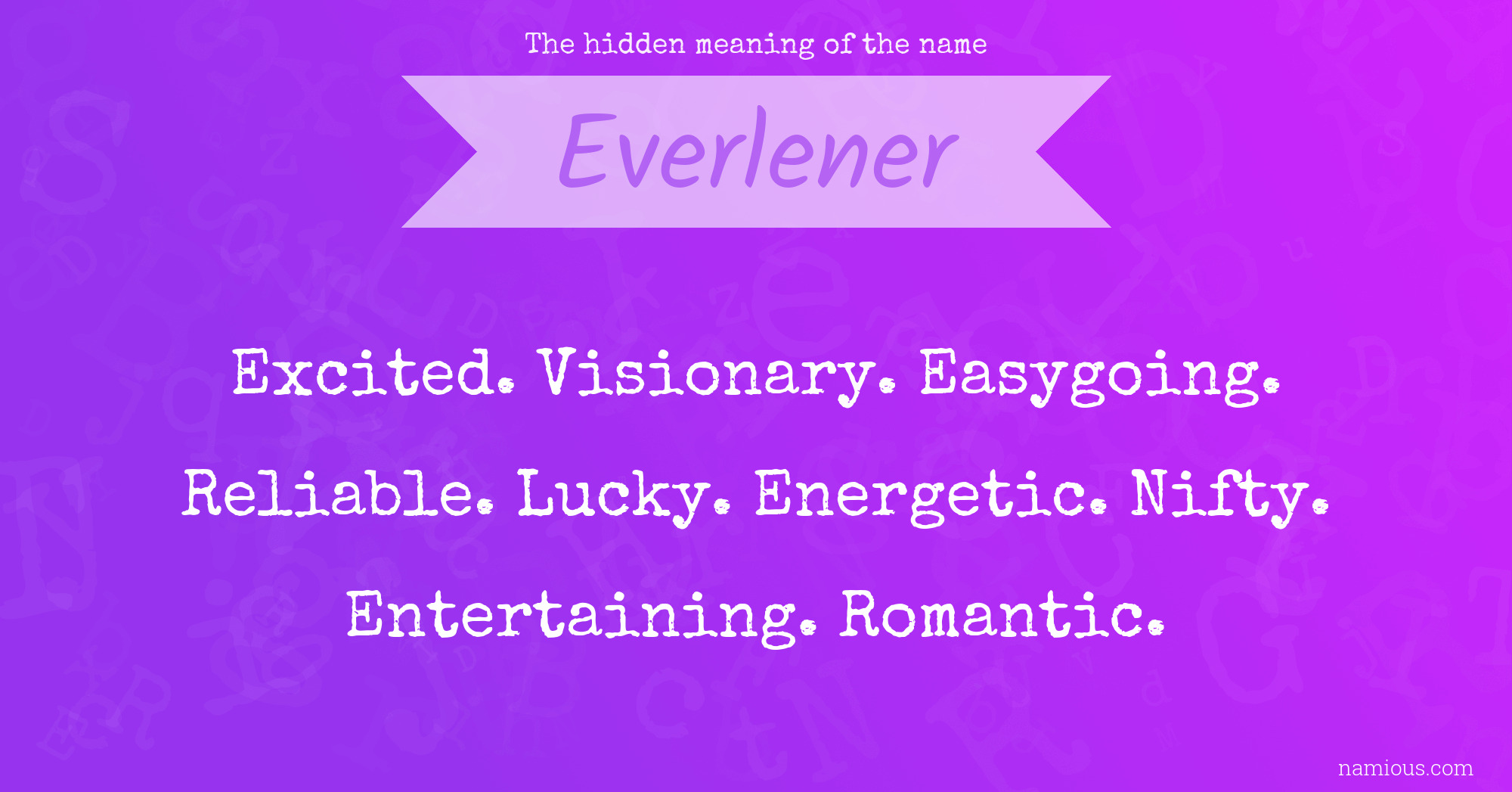 The hidden meaning of the name Everlener