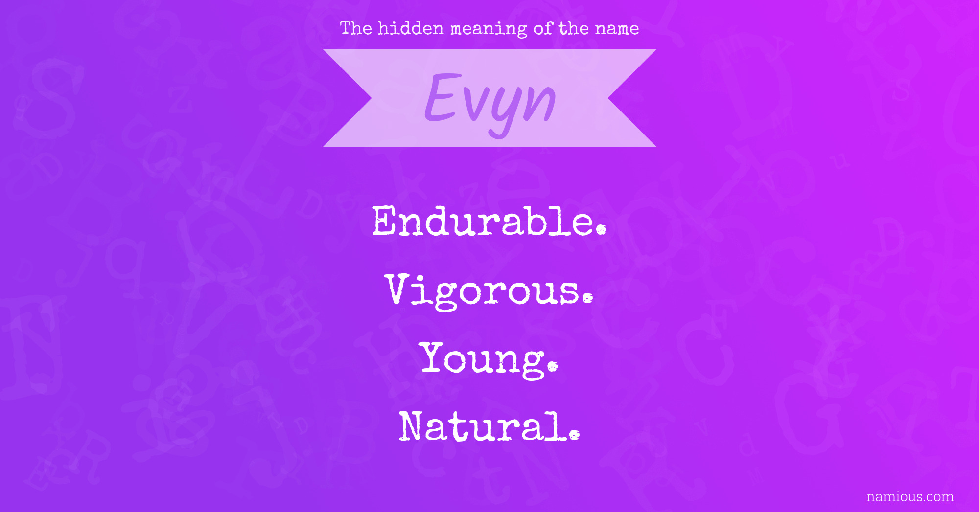 The hidden meaning of the name Evyn