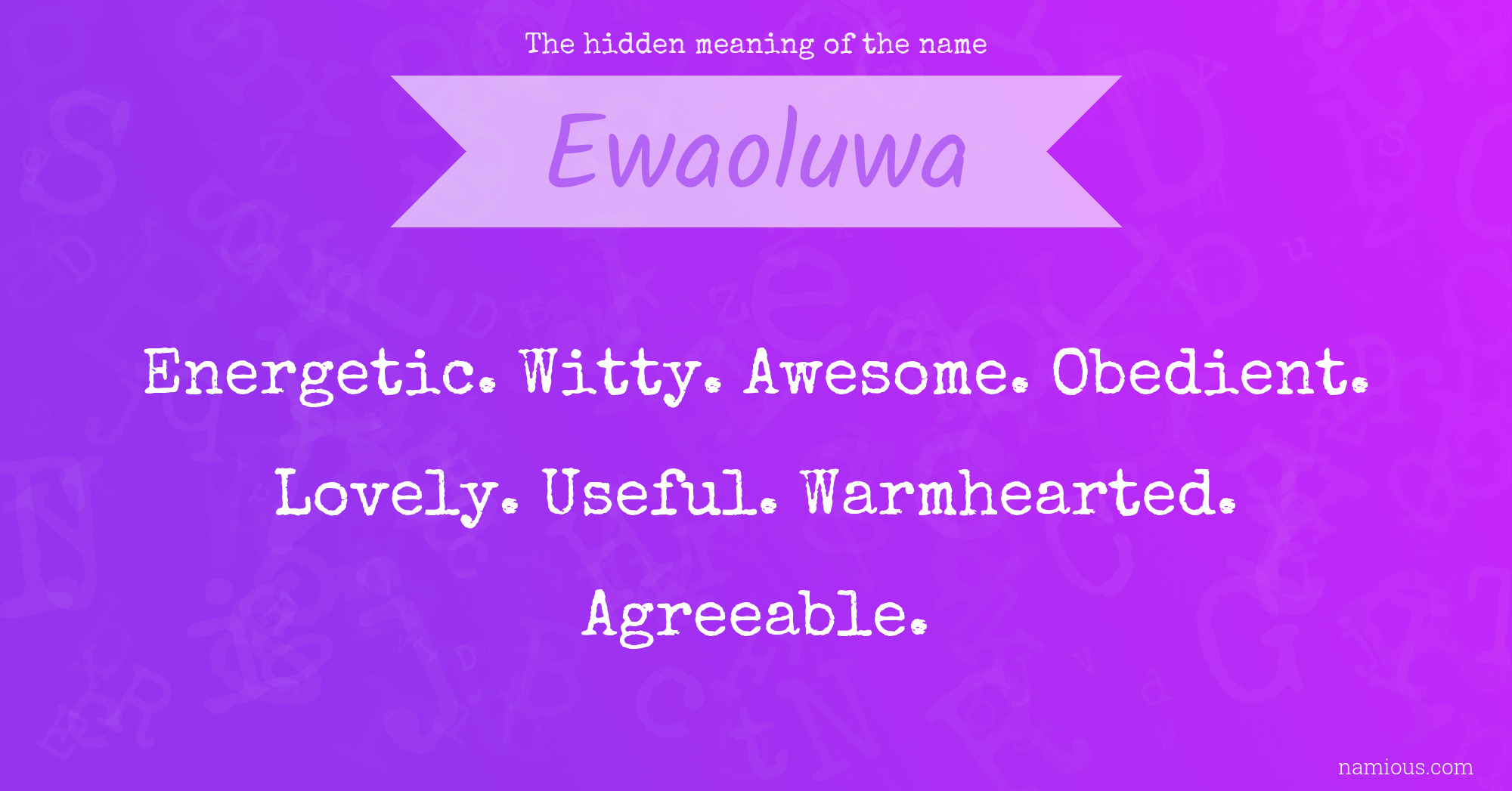 The hidden meaning of the name Ewaoluwa