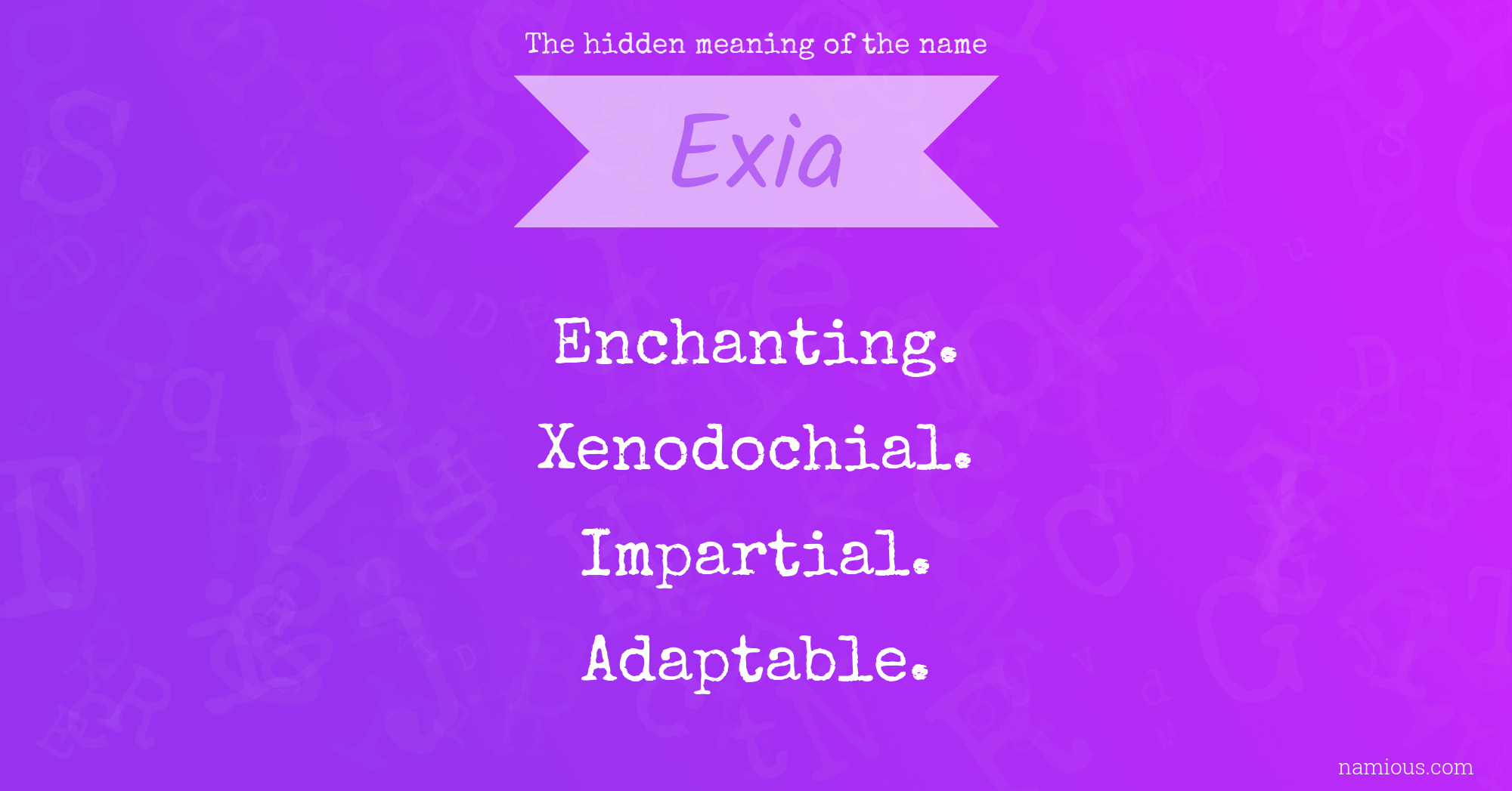 The hidden meaning of the name Exia