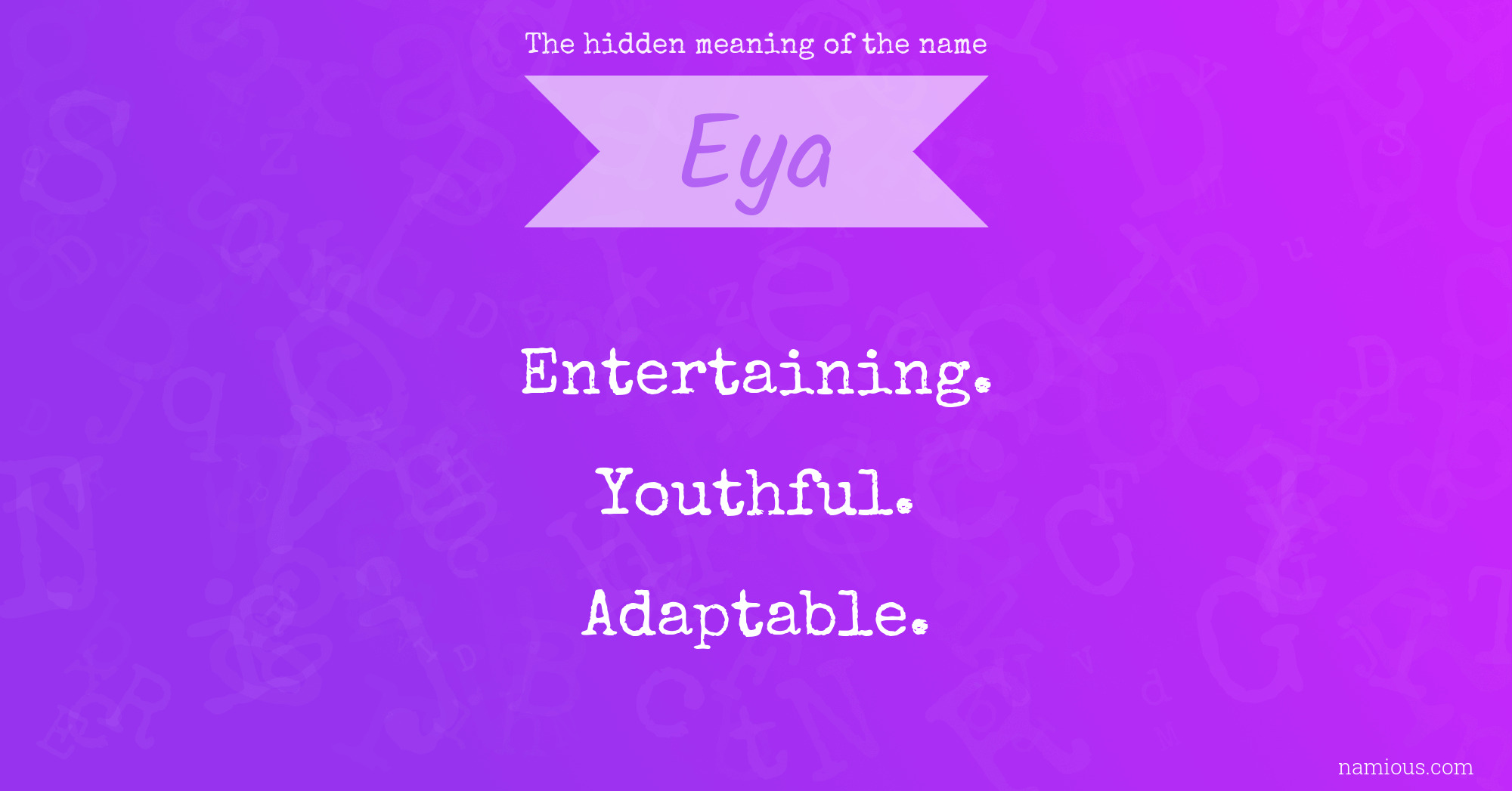 The hidden meaning of the name Eya