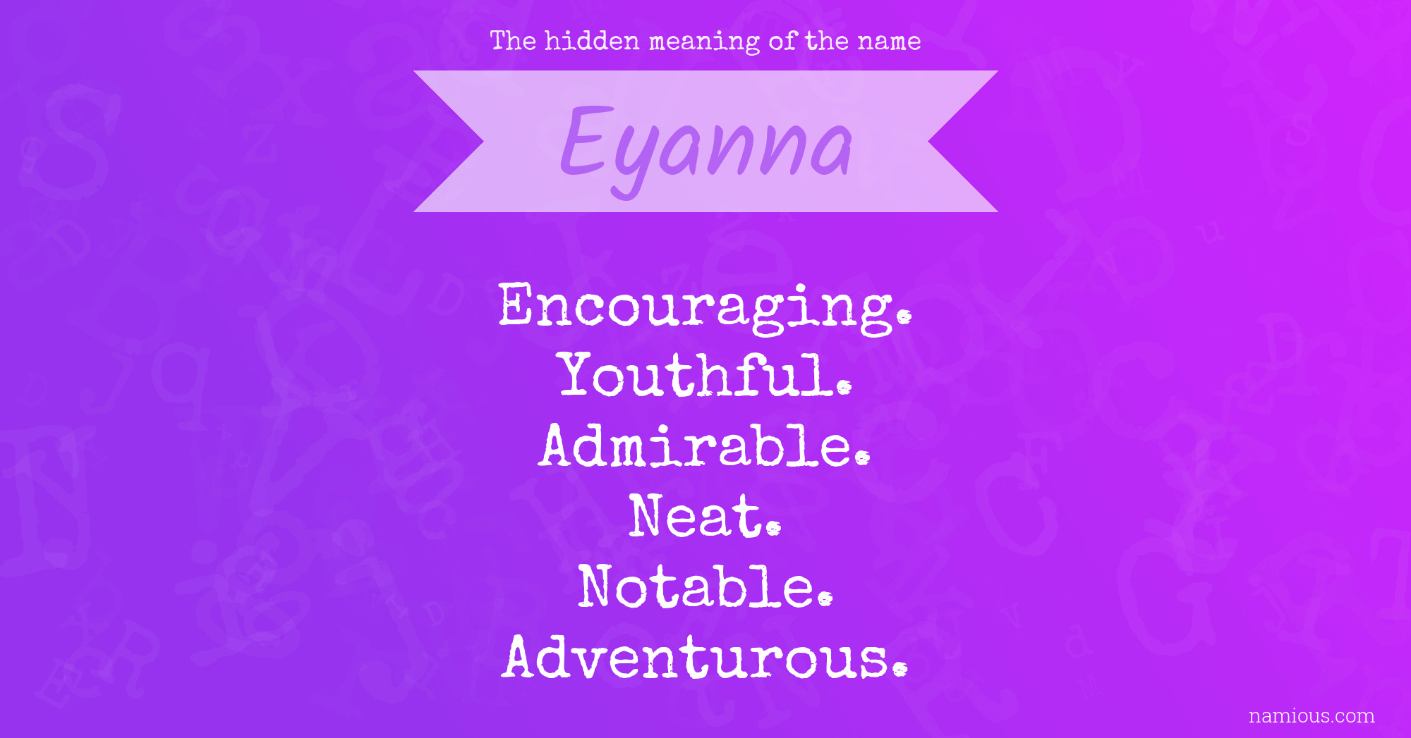 The hidden meaning of the name Eyanna