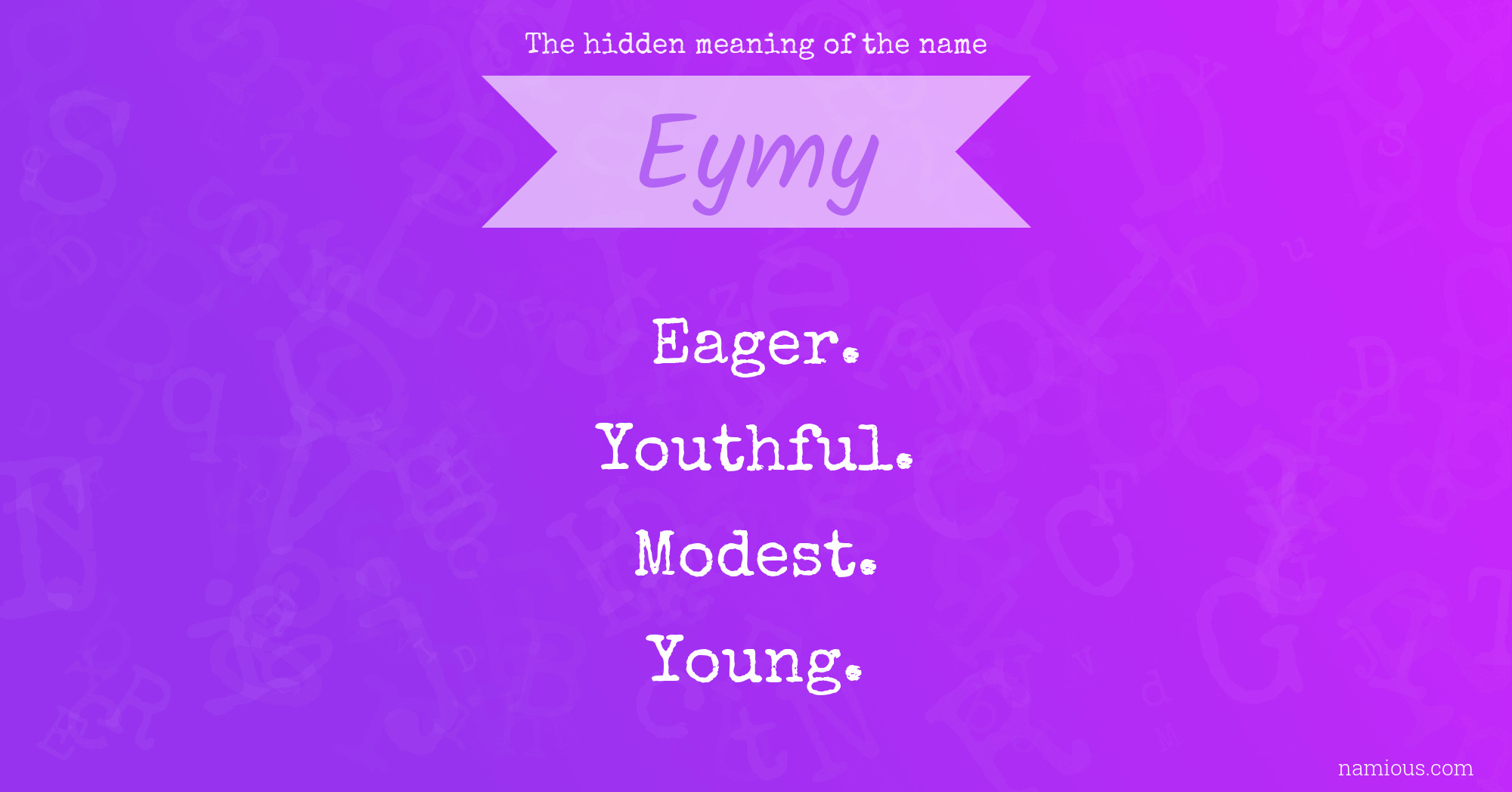 The hidden meaning of the name Eymy