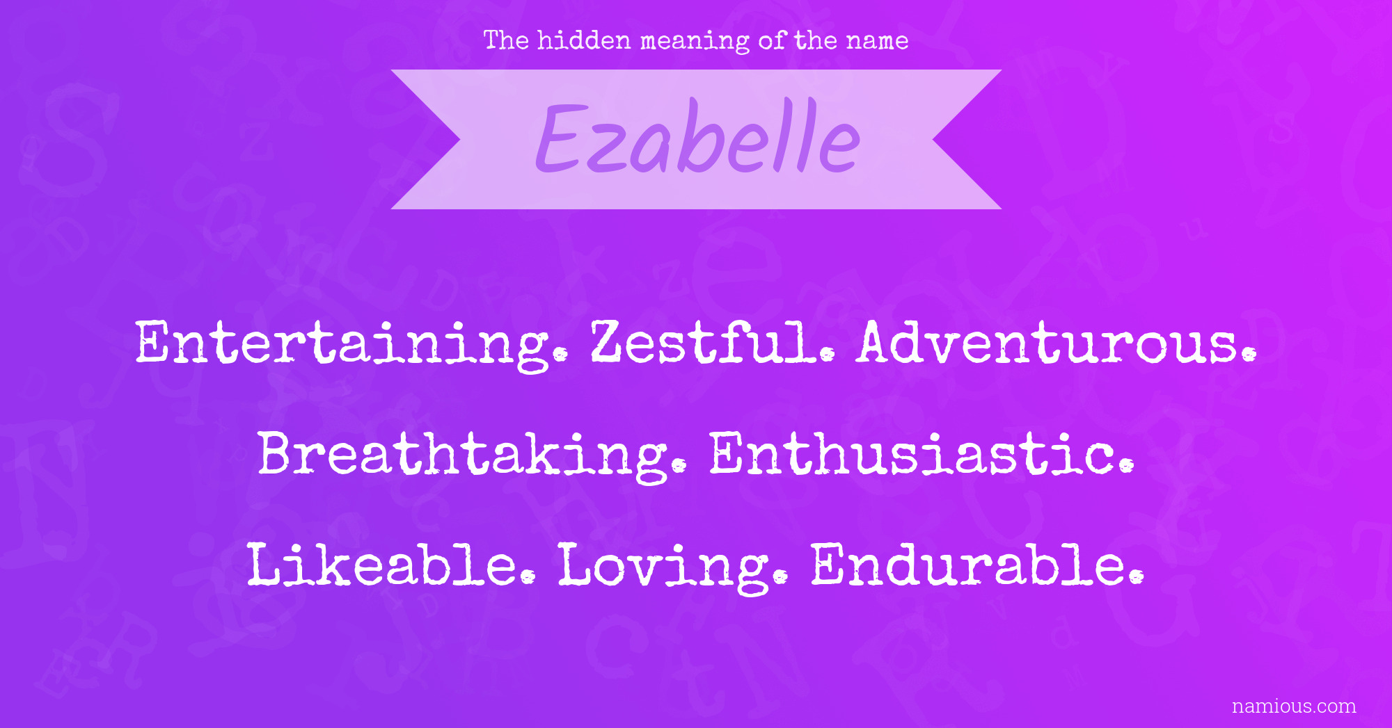 The hidden meaning of the name Ezabelle