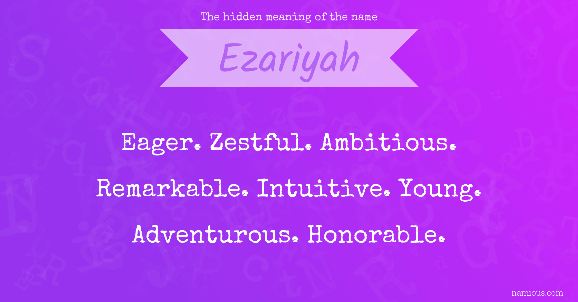 The hidden meaning of the name Ezariyah