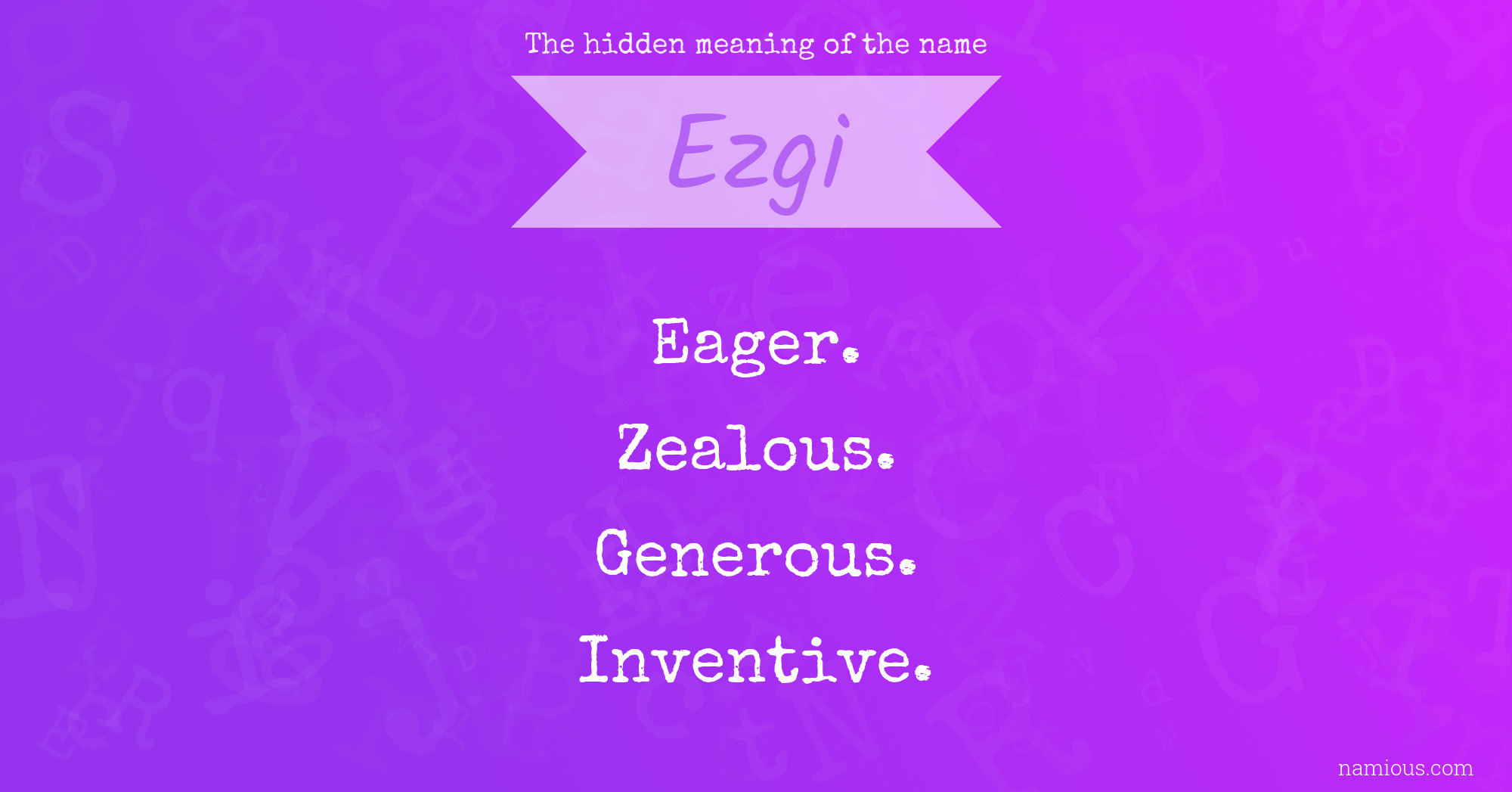 The hidden meaning of the name Ezgi