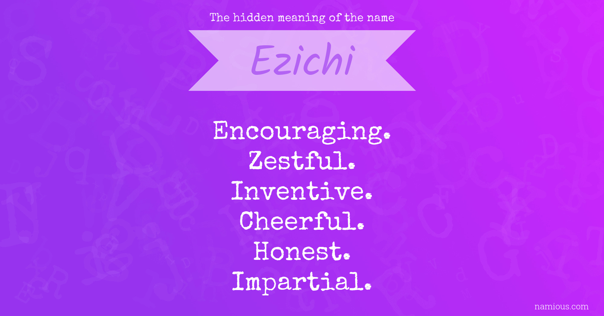 The hidden meaning of the name Ezichi