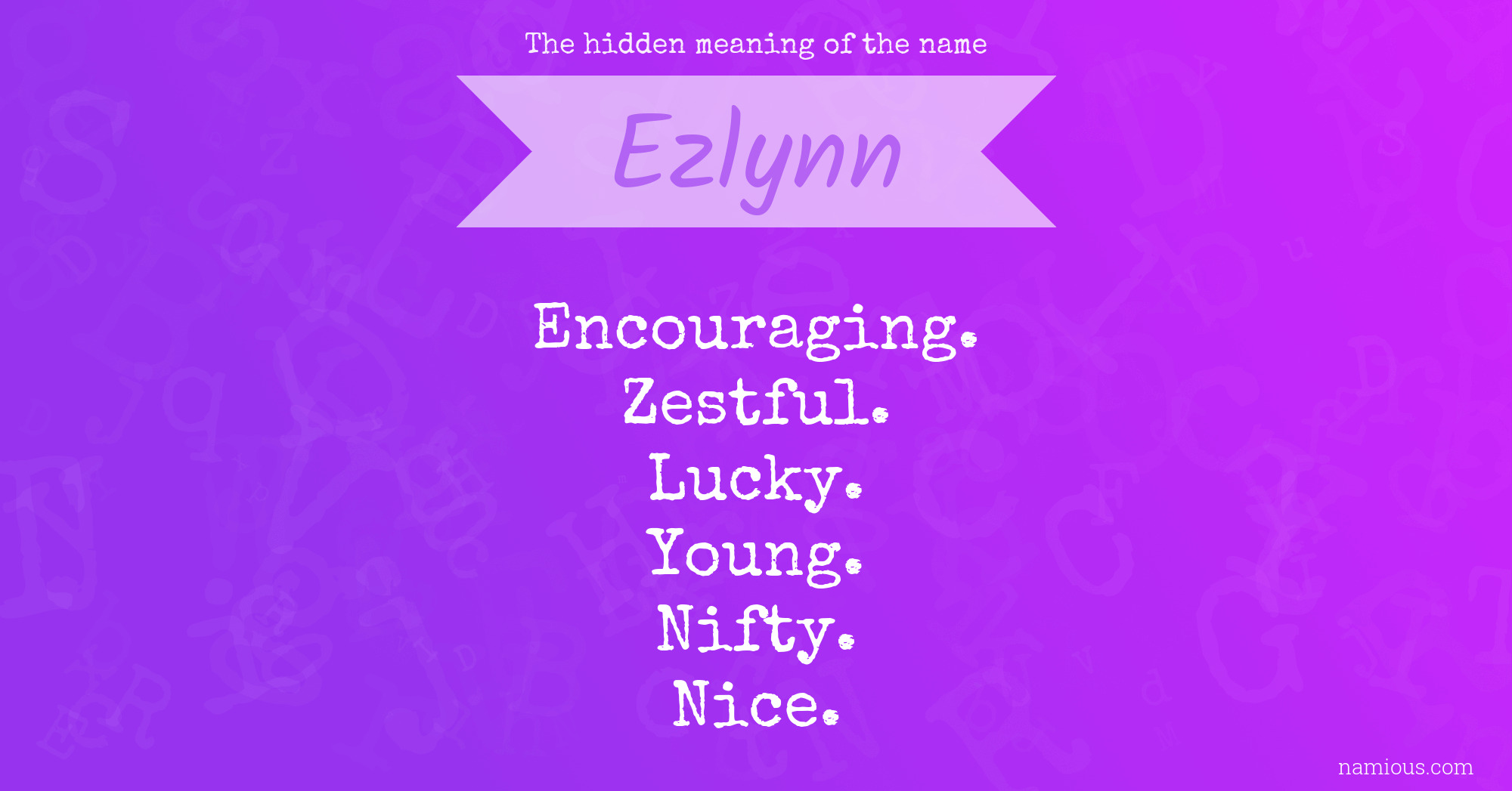 The hidden meaning of the name Ezlynn