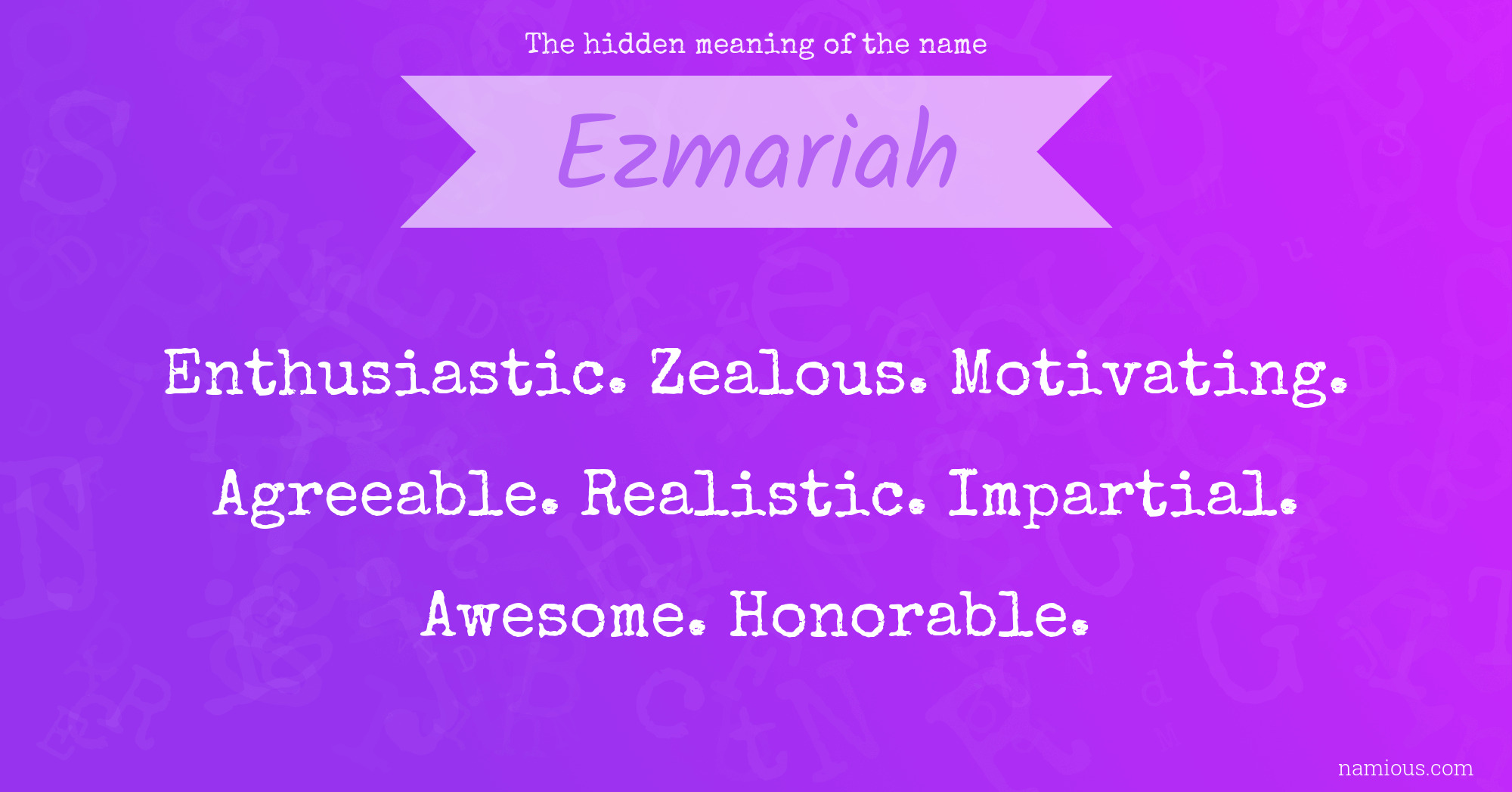 The hidden meaning of the name Ezmariah