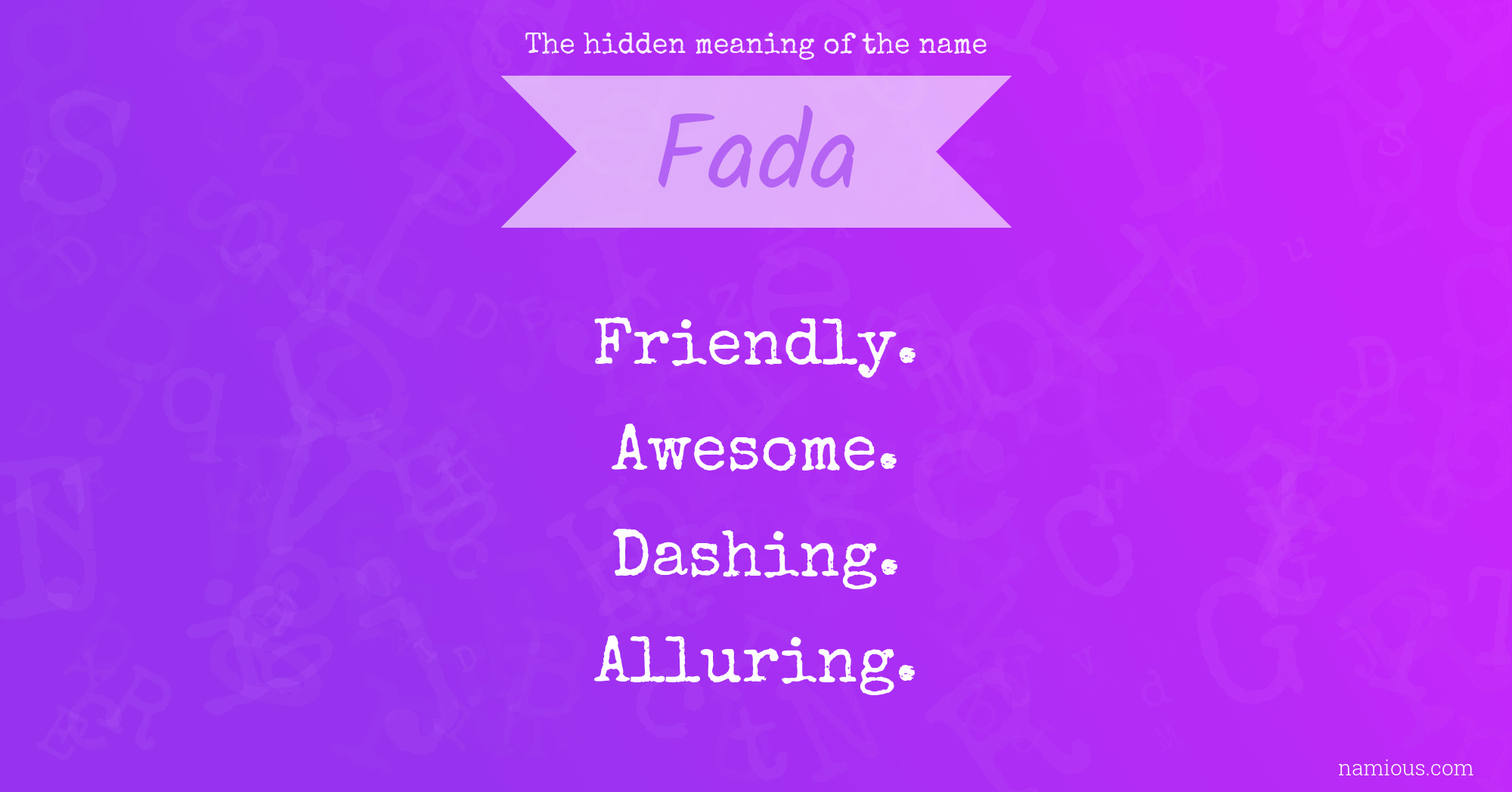 The hidden meaning of the name Fada