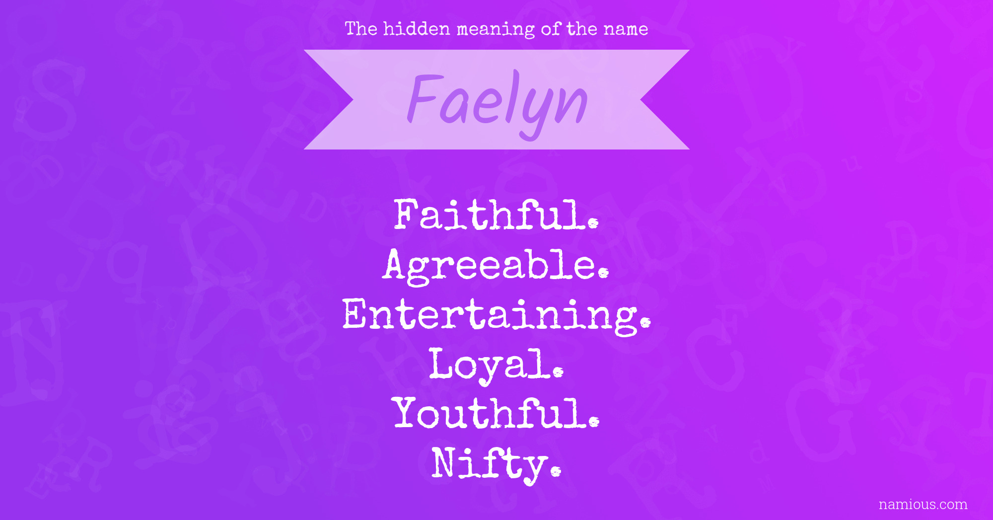 The hidden meaning of the name Faelyn