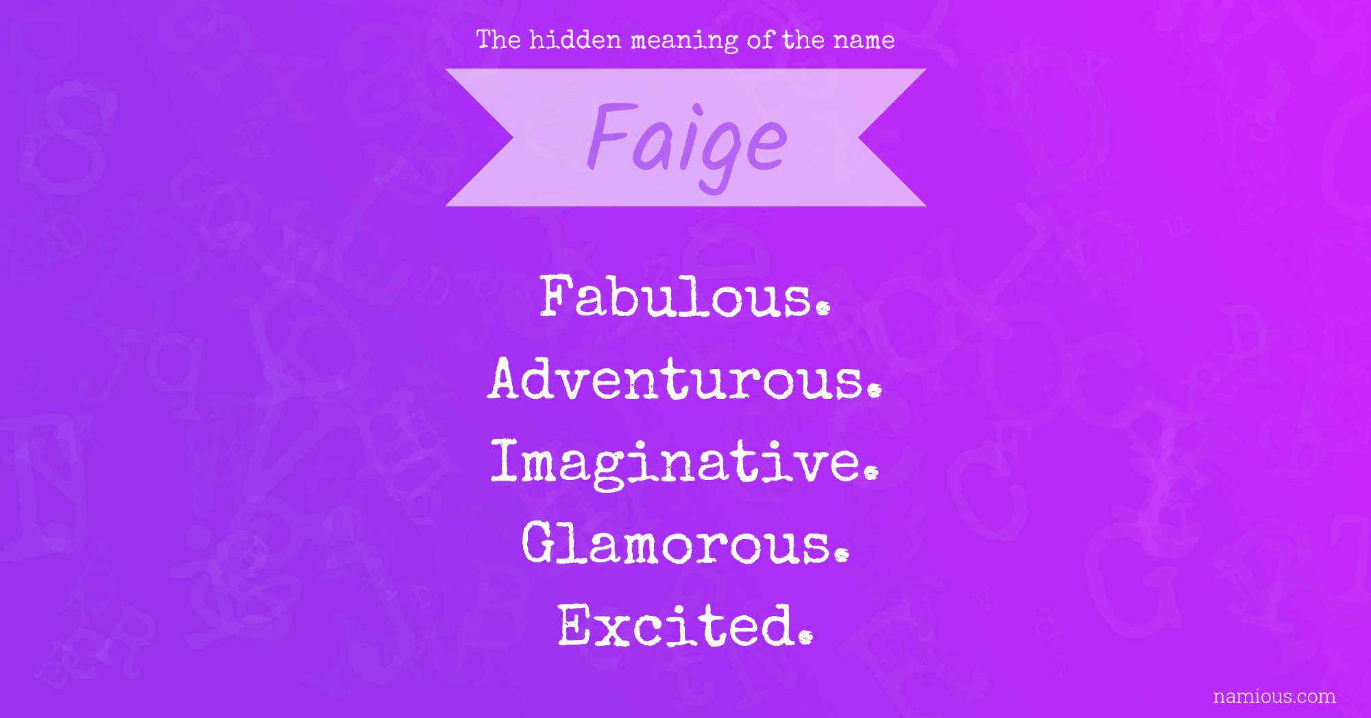 The hidden meaning of the name Faige