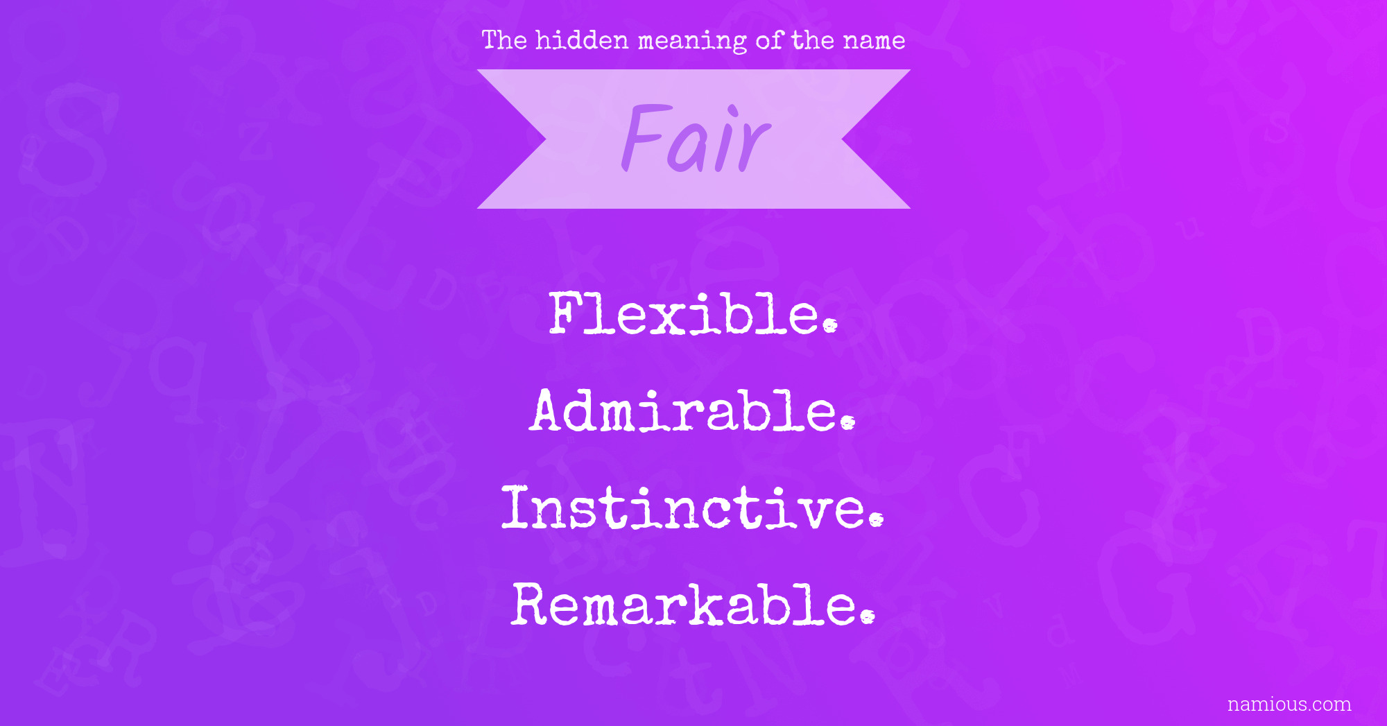 The hidden meaning of the name Fair